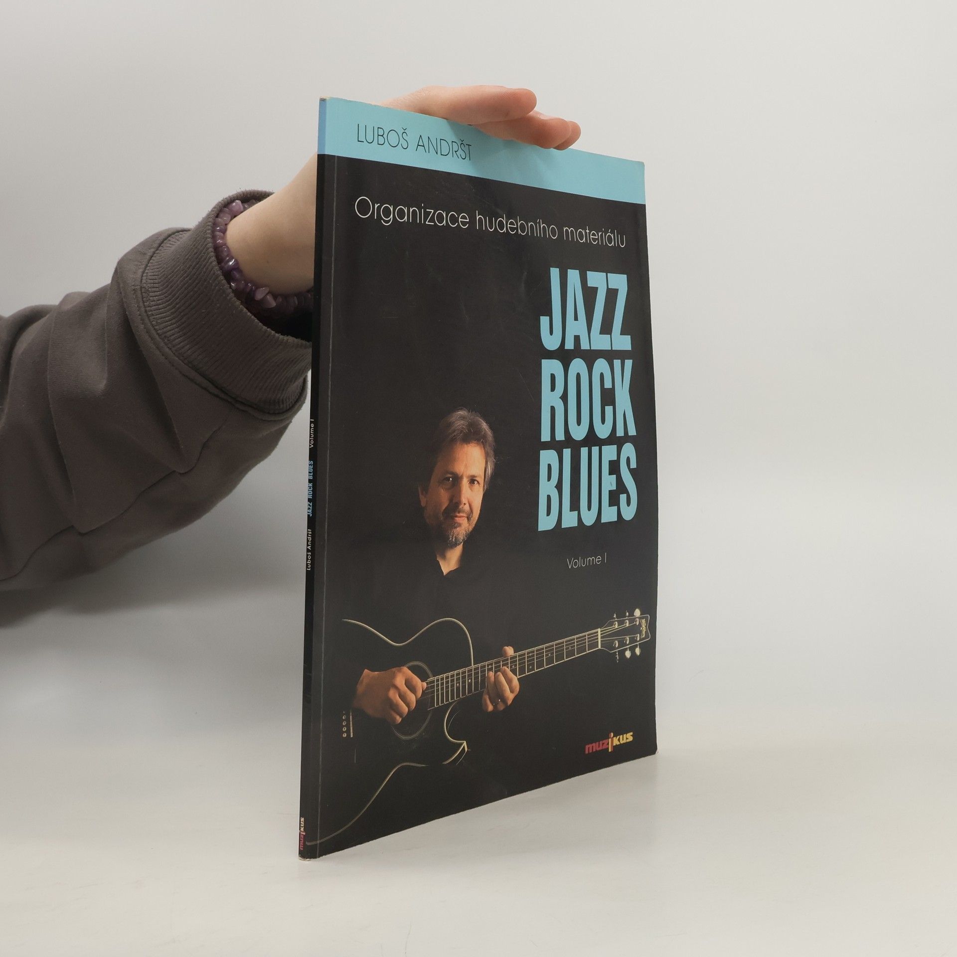 Luboš Andršt Jazz, rock, blues. Volume I, Organizace hudebního materiálu