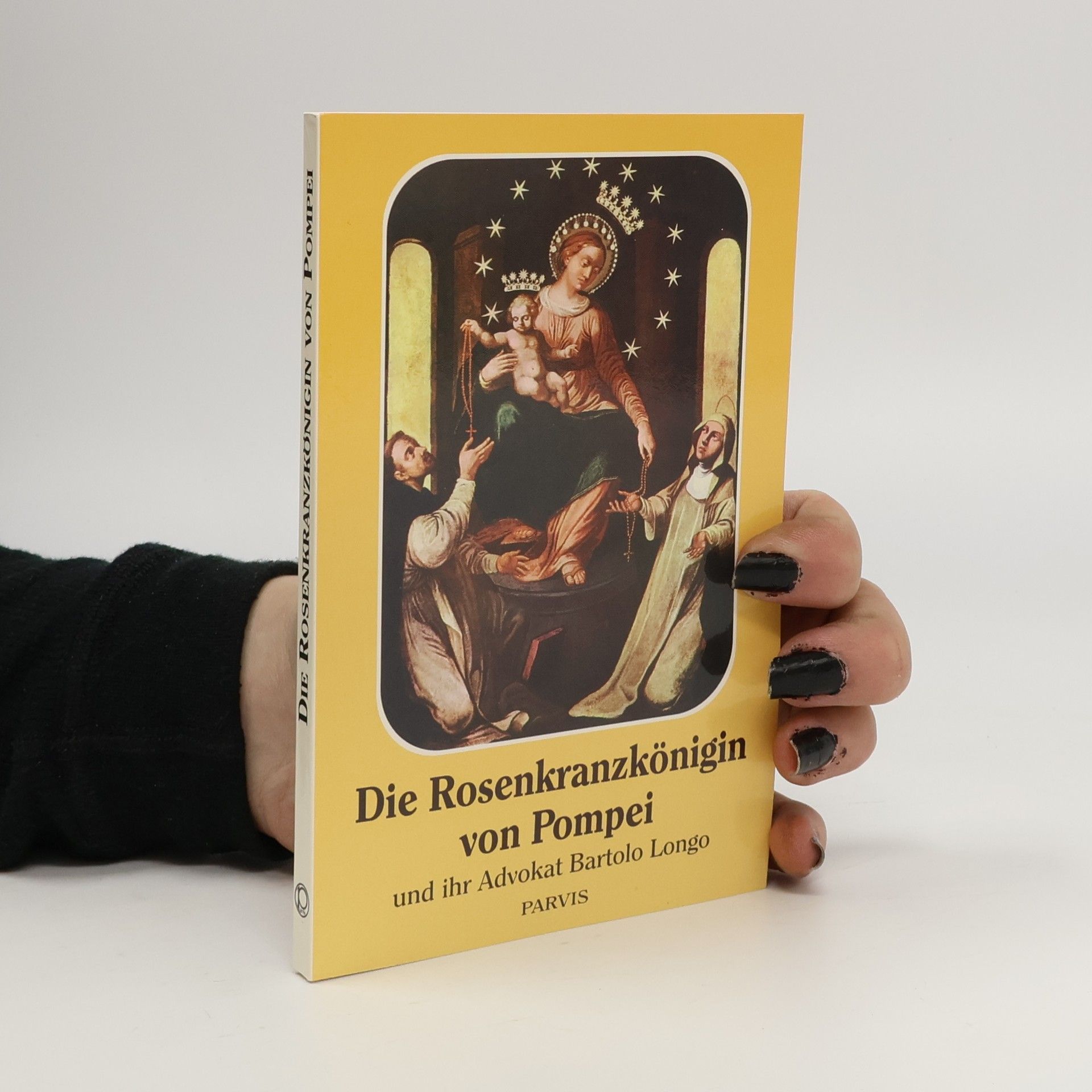 Autorenkollektiv Die Rosenkranzkönigin von Pompei und ihr Advokat Bartolo Longo