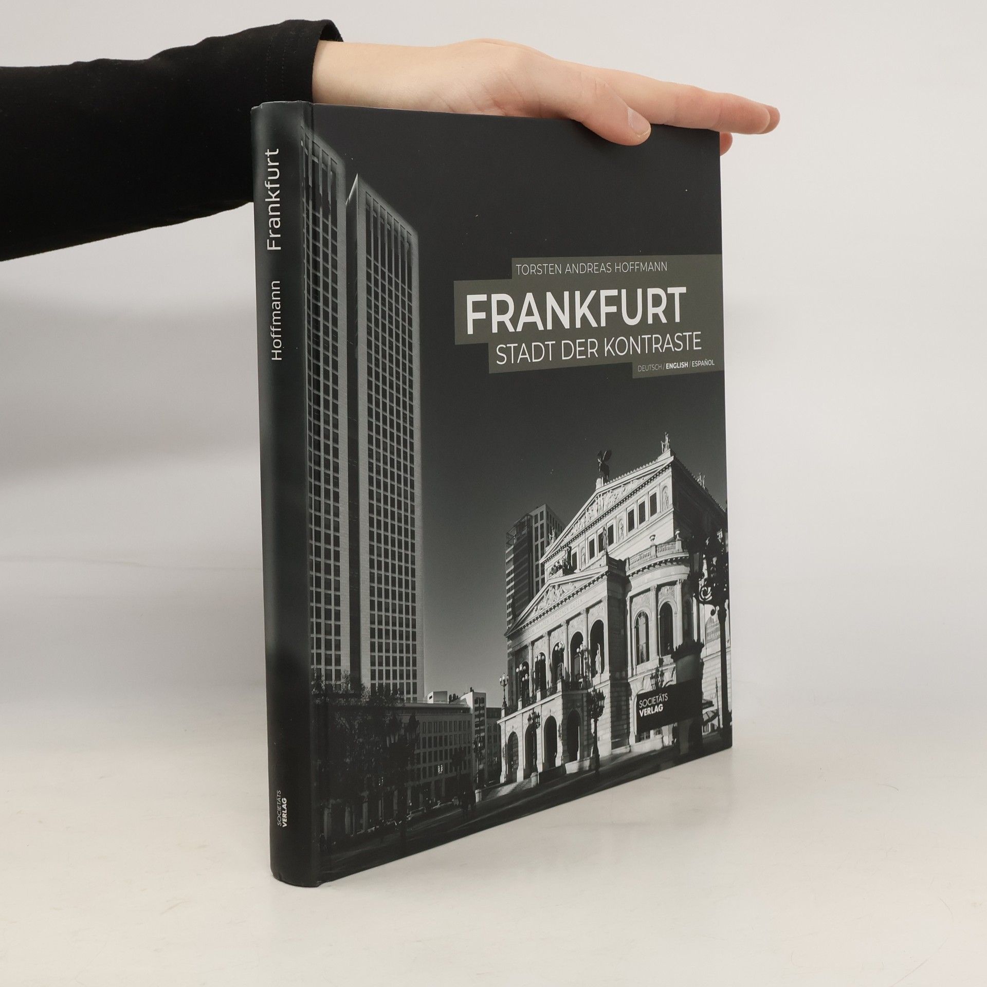 Torsten Andreas Hoffmann Frankfurt - Stadt der Kontraste - Deutsch / English / Espanol