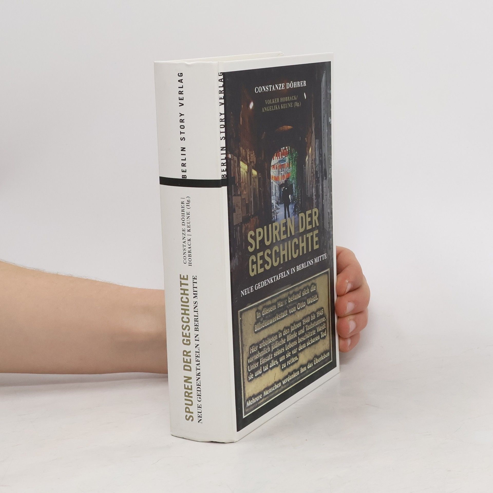 Constanze Döhrer Spuren der Geschichte. Neue Gedenktafeln in Berlins Mitte