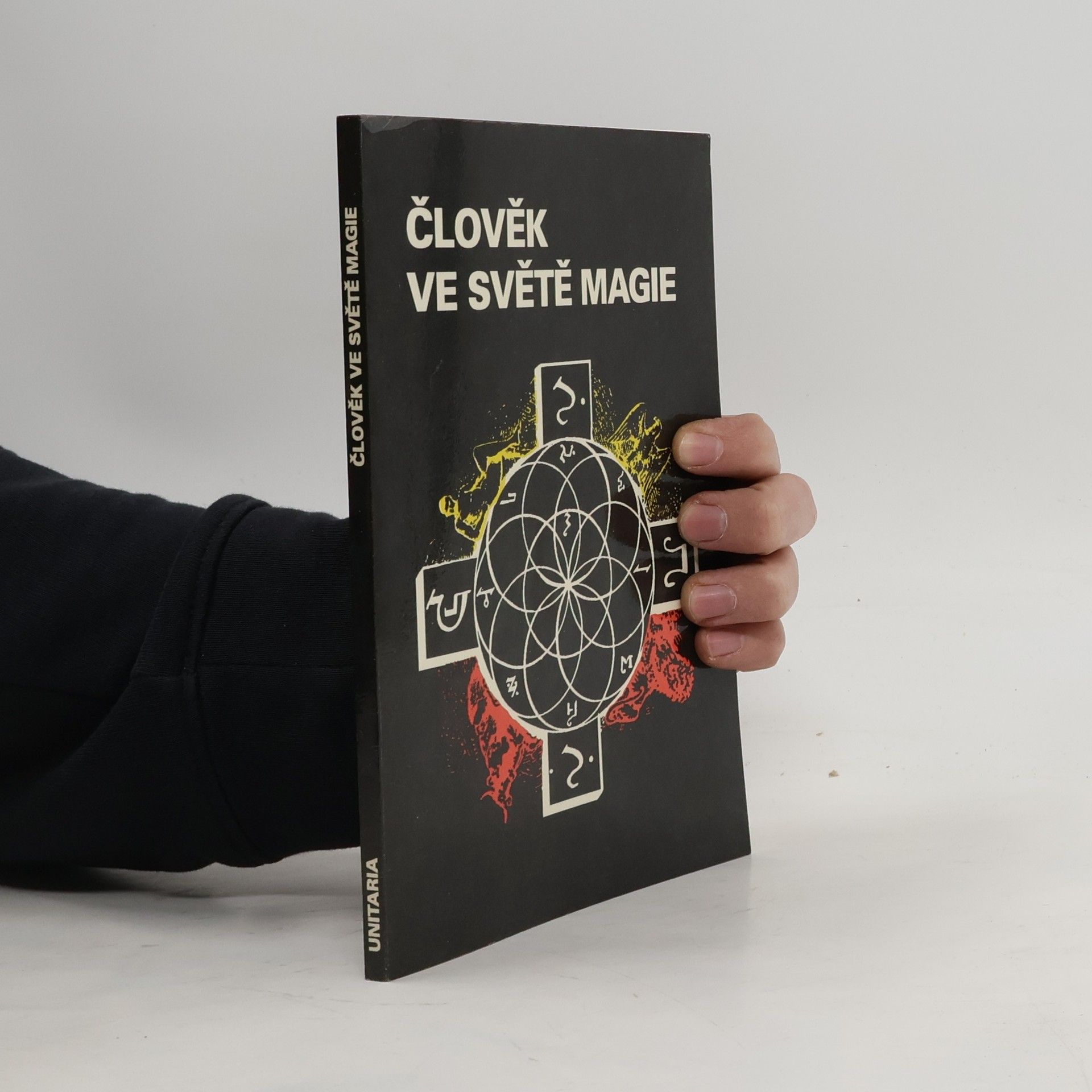 Josef Wolf Člověk ve světě magie : o historii a současnosti magie v lidské společnosti