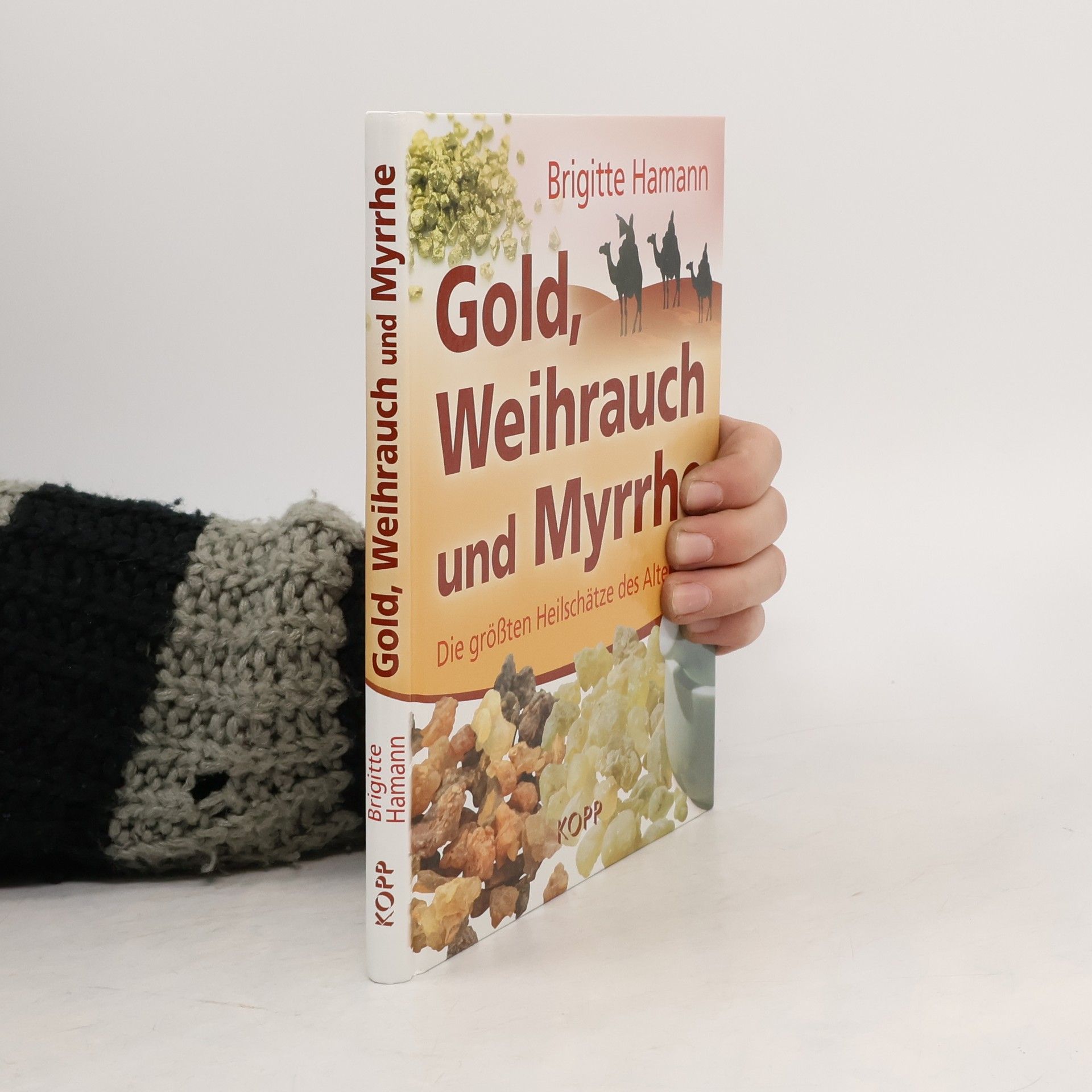 Brigitte Hamann Gold, Weihrauch und Myrrhe