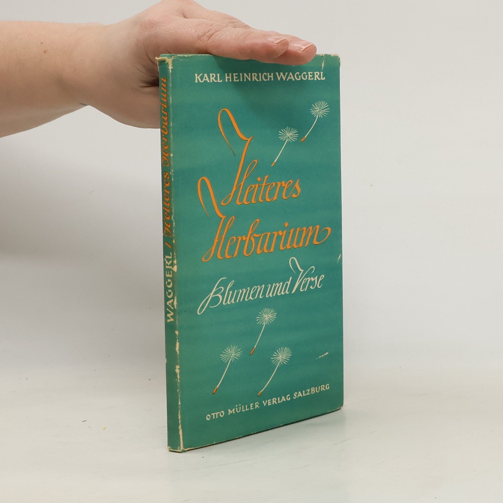 Karl Heinrich Waggerl Heiters Herbarium: Blumen und Verse