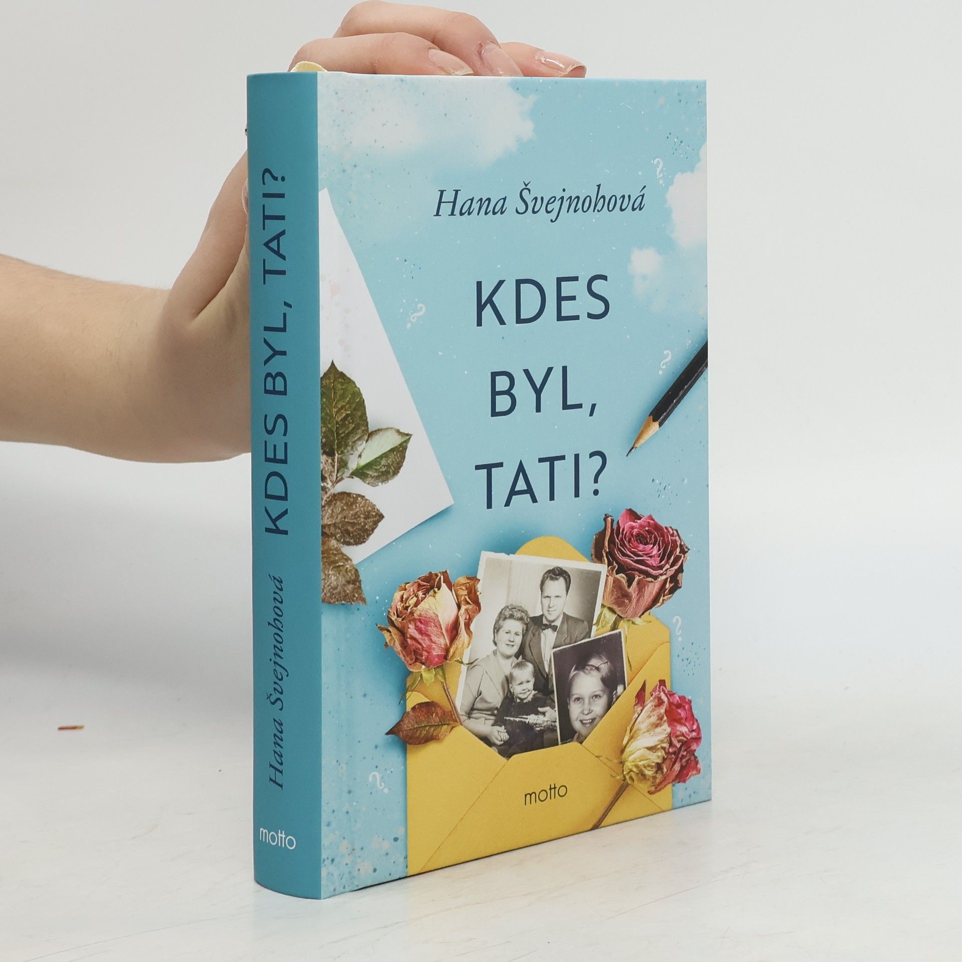 Hana Švejnohová Kdes byl, tati?