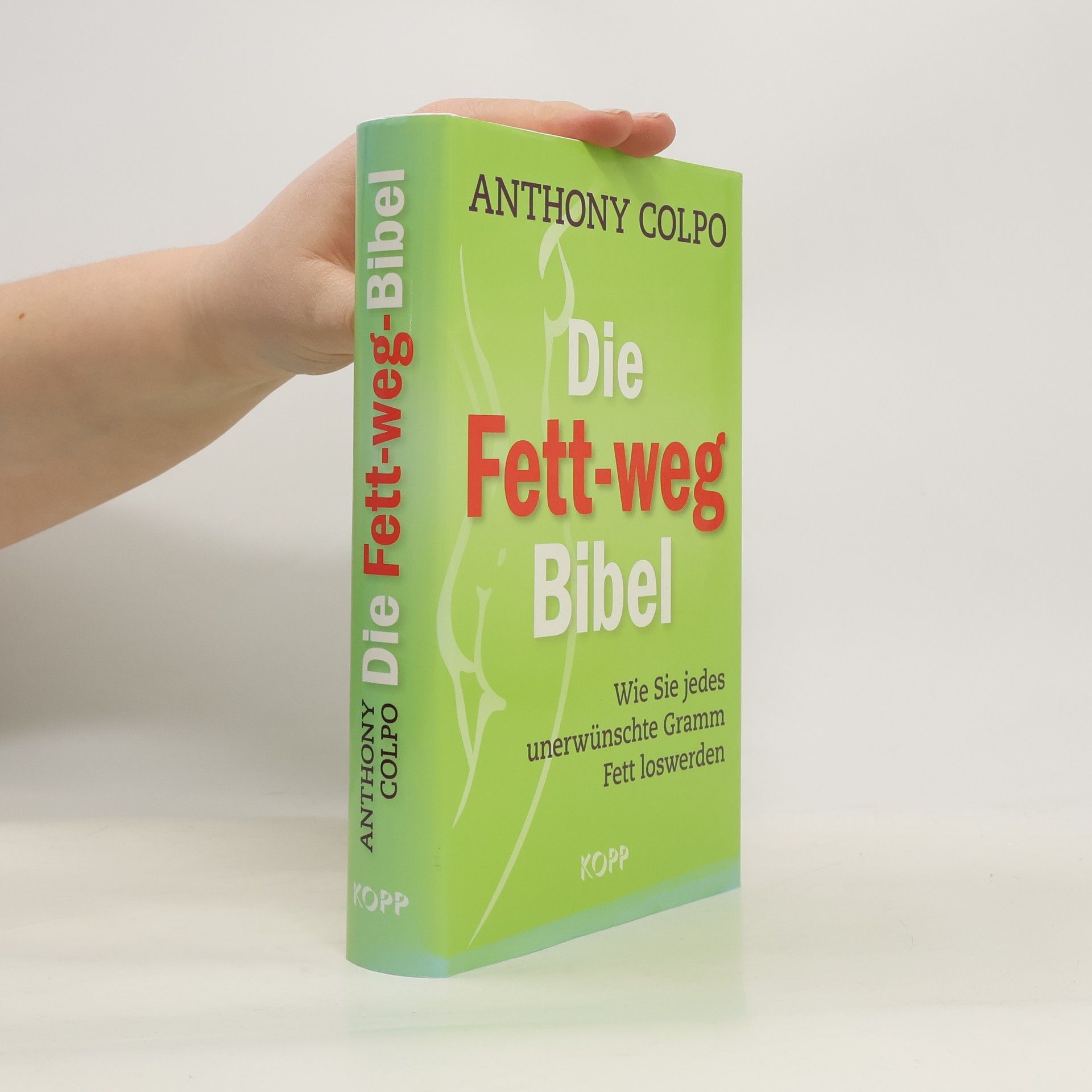 Anthony Colpo Die Fett-weg-Bibel