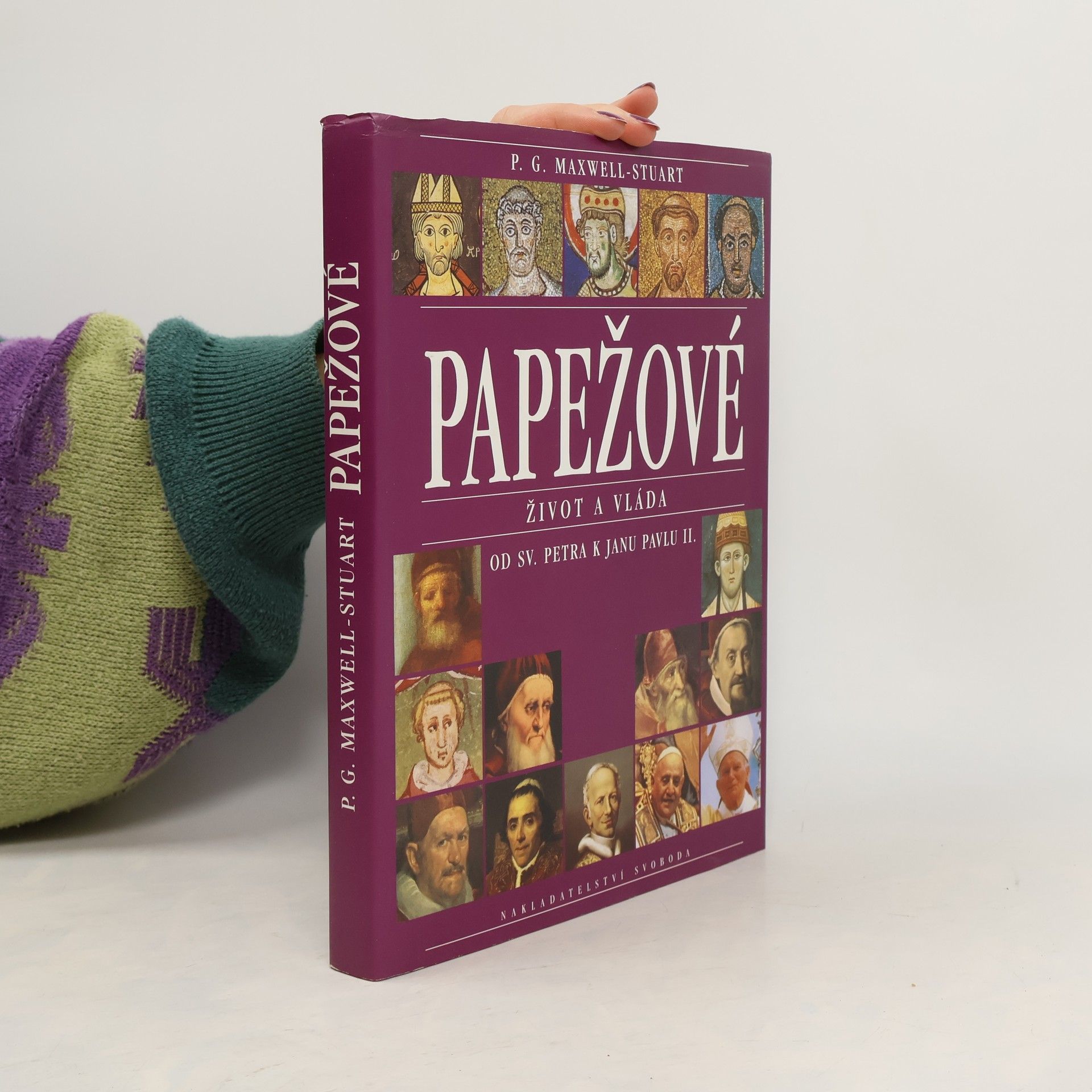 P. G. Maxwell Stuart Papežové : Život a vláda