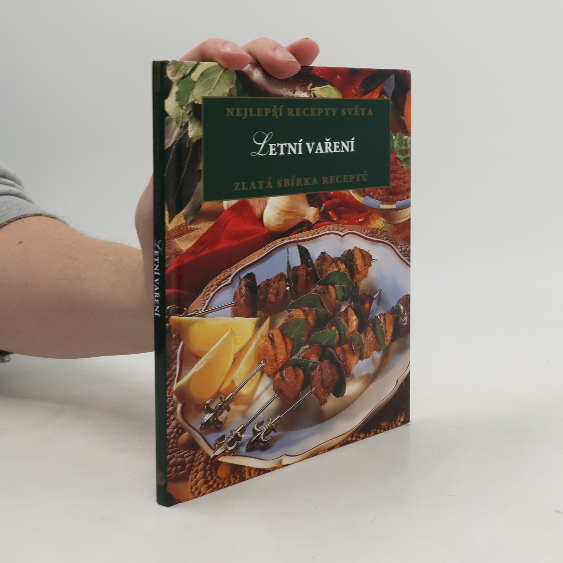 Collectif d'auteurs Nejlepší recepty světa. Letní vaření. Zlatá sbírka receptů