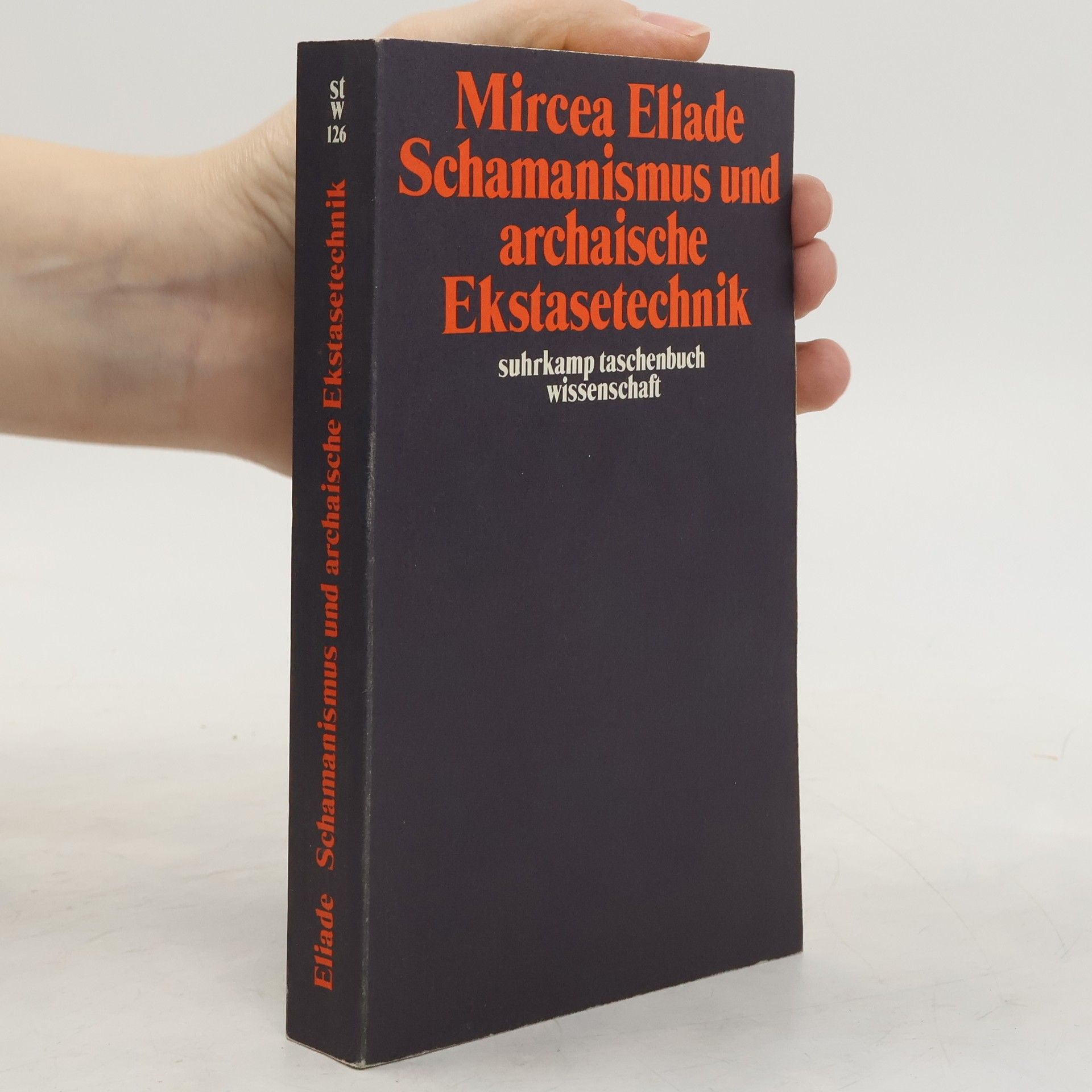 Mircea Eliade Schamanismus und archaische Ekstasetechnik