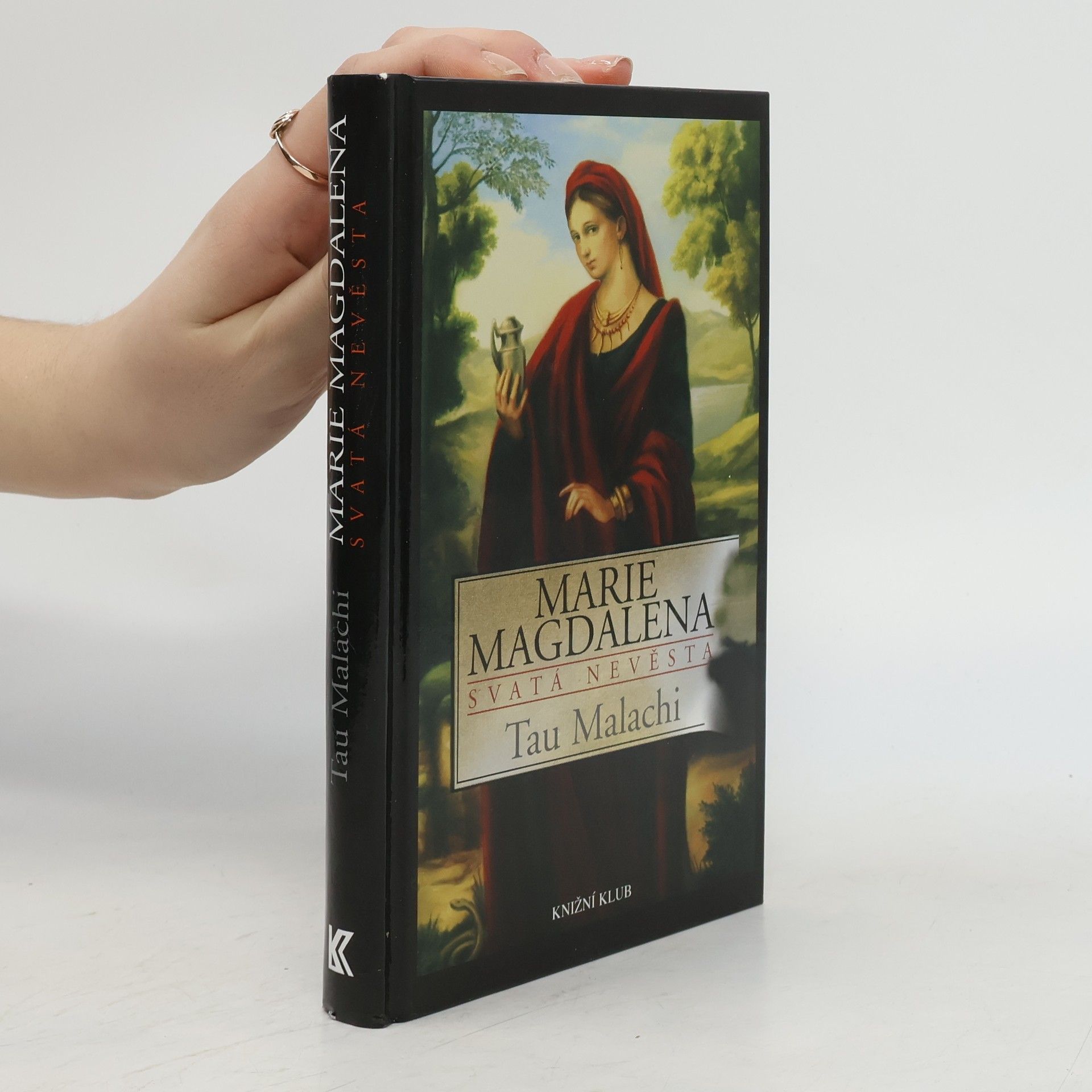 Tau Malachi Marie Magdalena. Svatá nevěsta