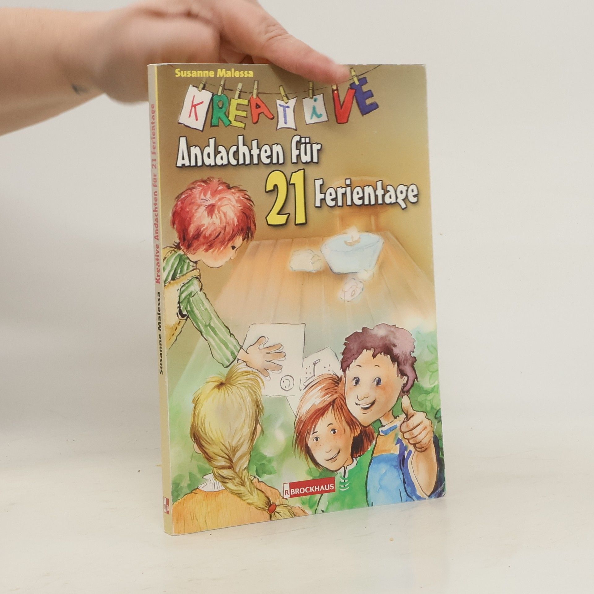 Kreative Andachten für 21 Ferientage