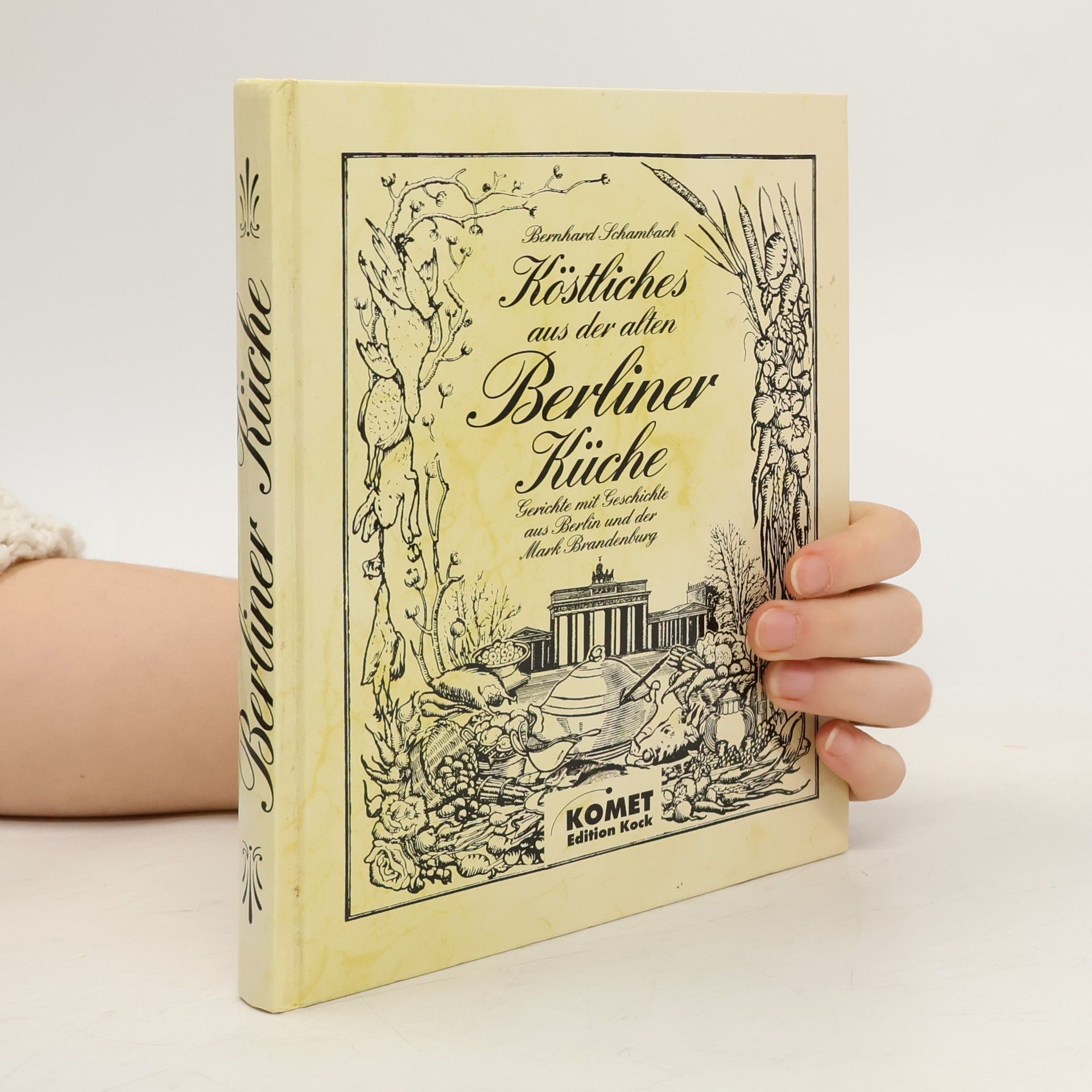 Bernhard Schambach Köstliches aus der alten Berliner Küche