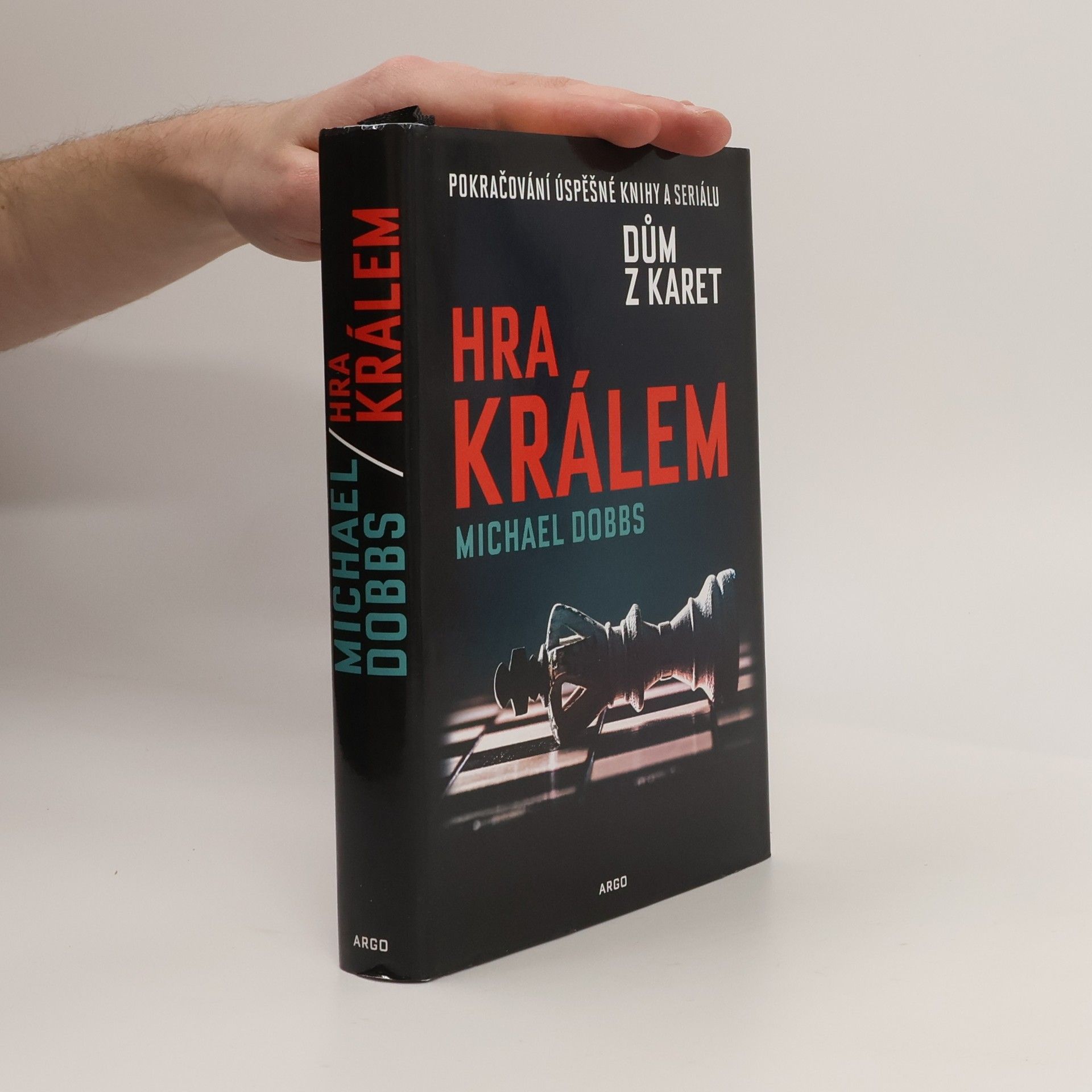 Michael Dobbs Dům z karet. Hra králem