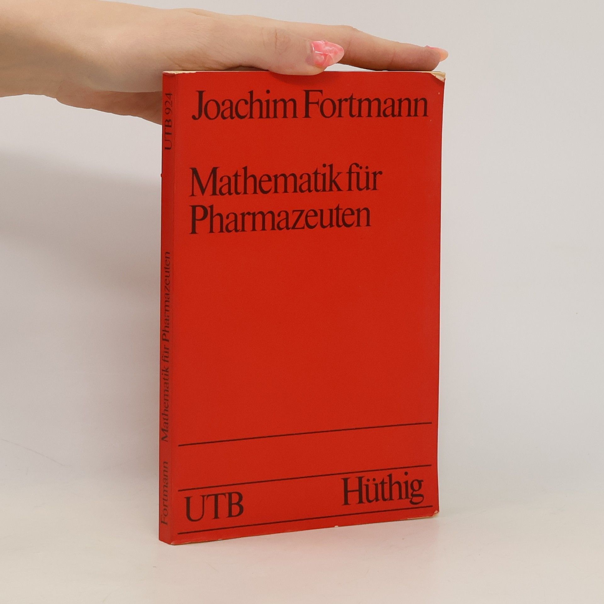 Joachim Fortmann UTB S (Small-Format): Uni-Taschenbücher - 924: Mathematik für Pharmazeuten