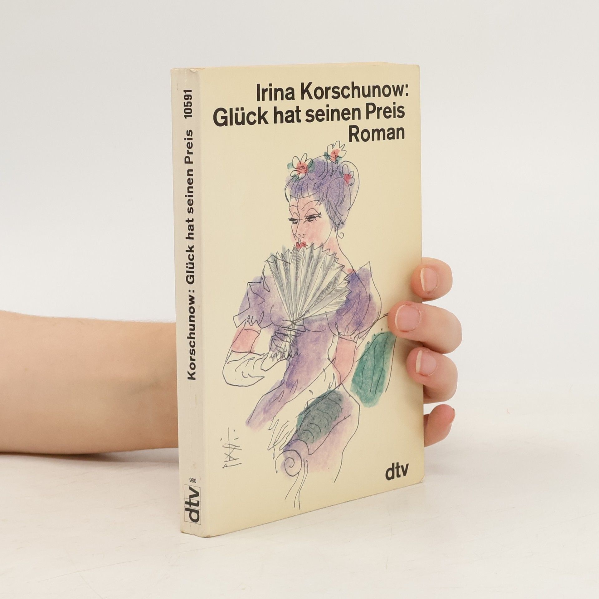 Irina Korschunow Glück hat seinen Preis