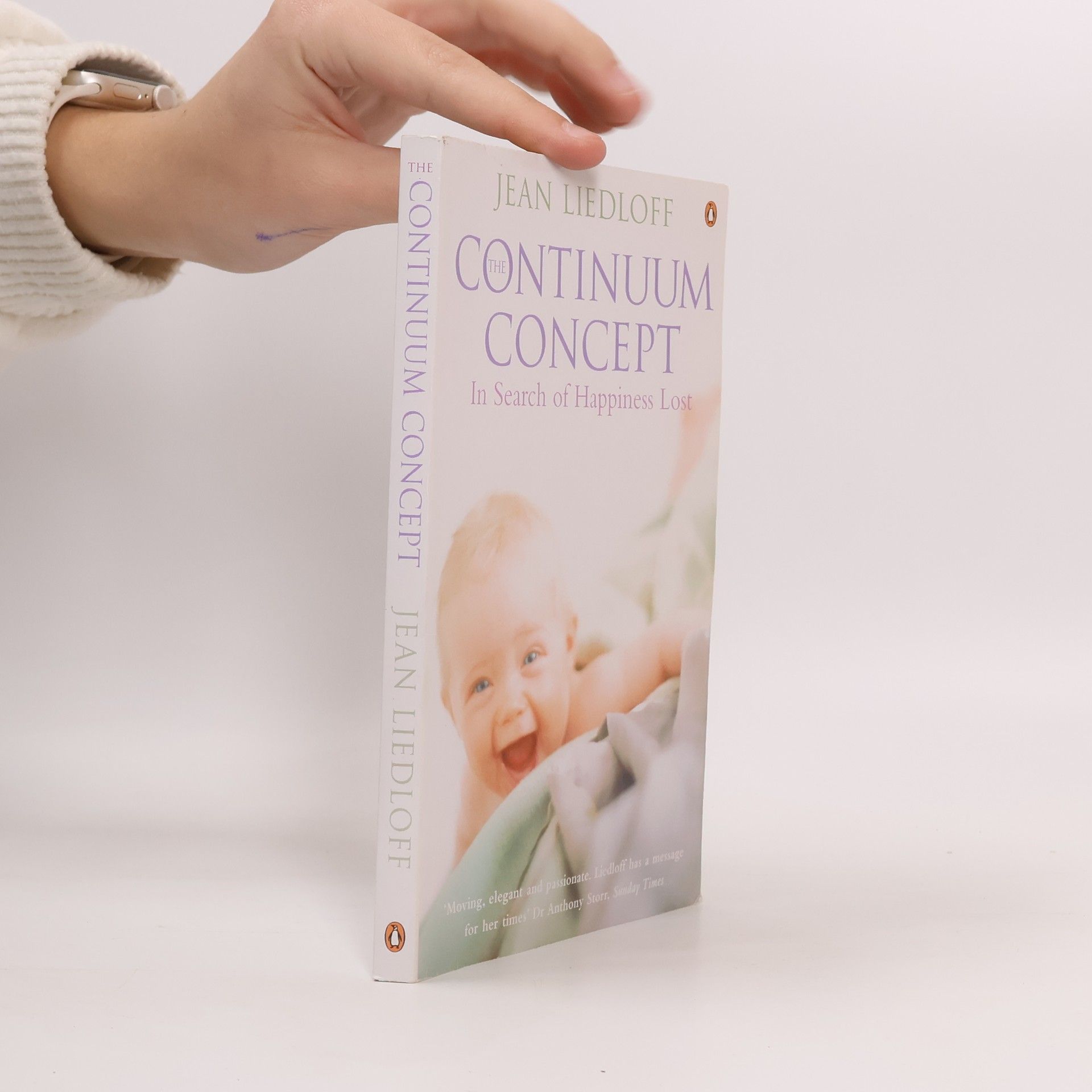 Jean Liedloff The Continuum Concept: In Search of Happiness Lost