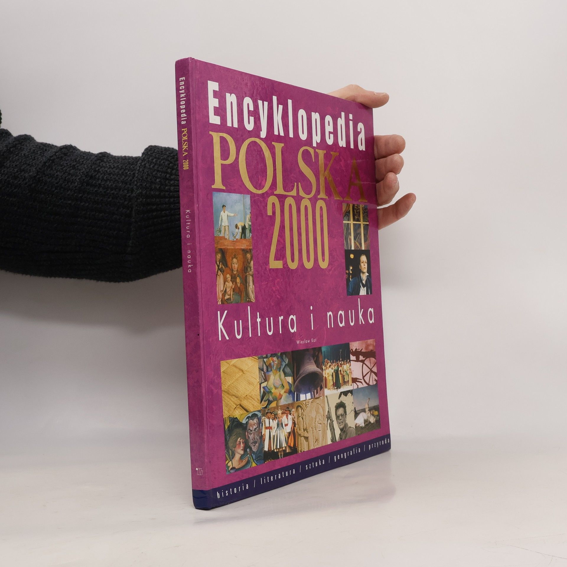 Wiesław Kot Encyklopedia Polska 2000 : kultura i nauka
