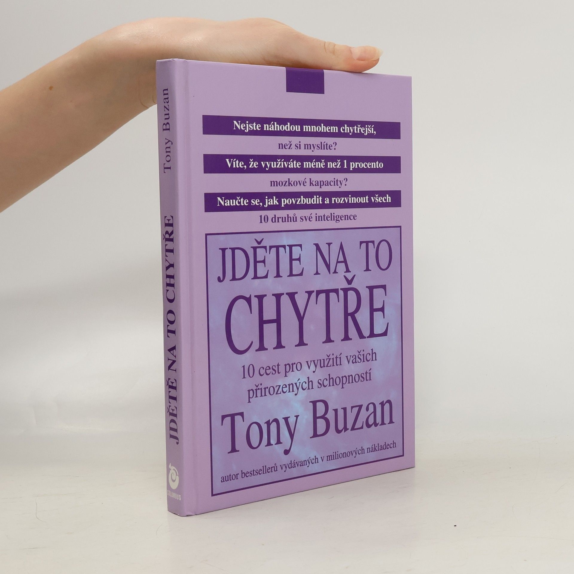Tony Buzan Jděte na to chytře : 10 cest pro využití vašich přirozených schopností
