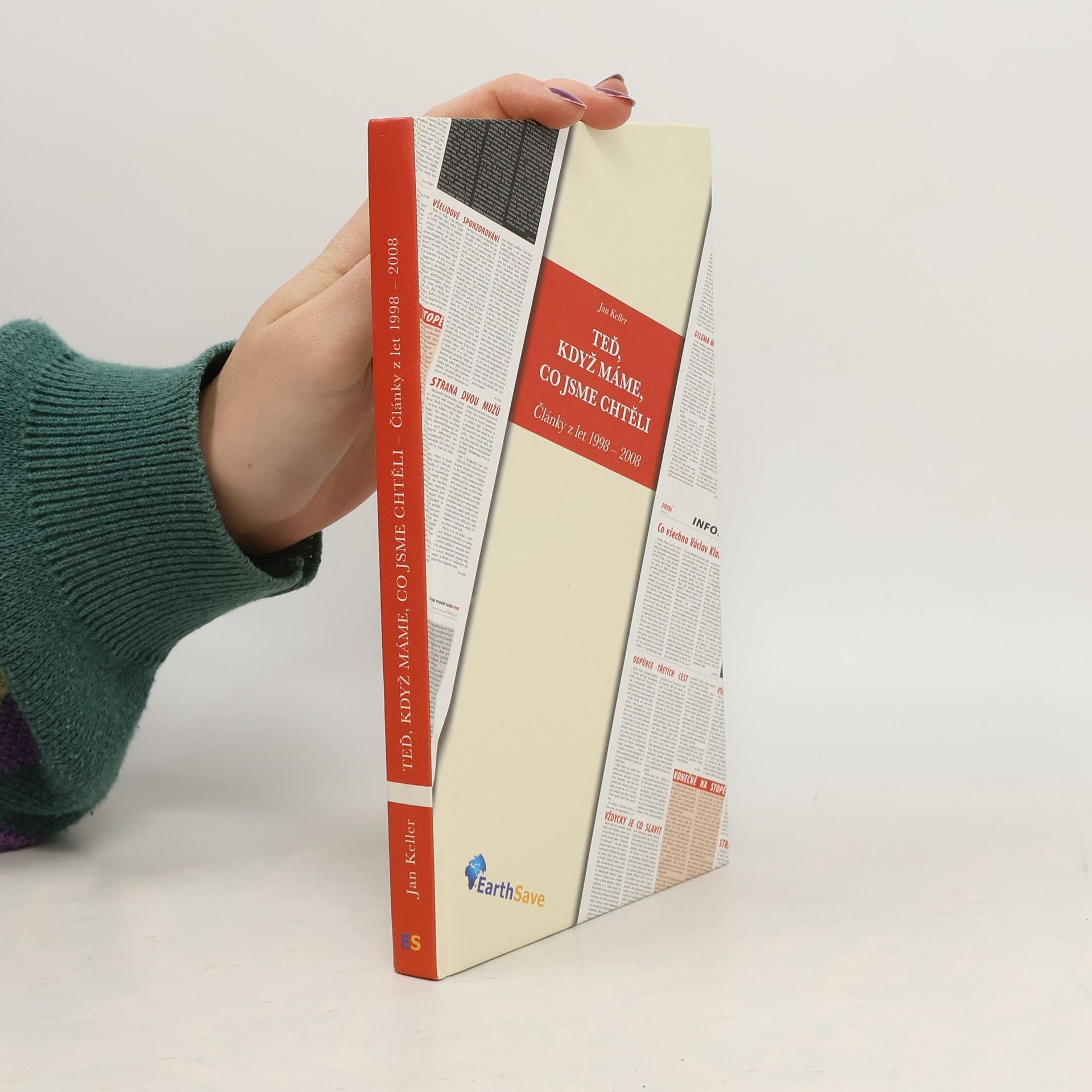 Jan Keller Teď, když máme, co jsme chtěli