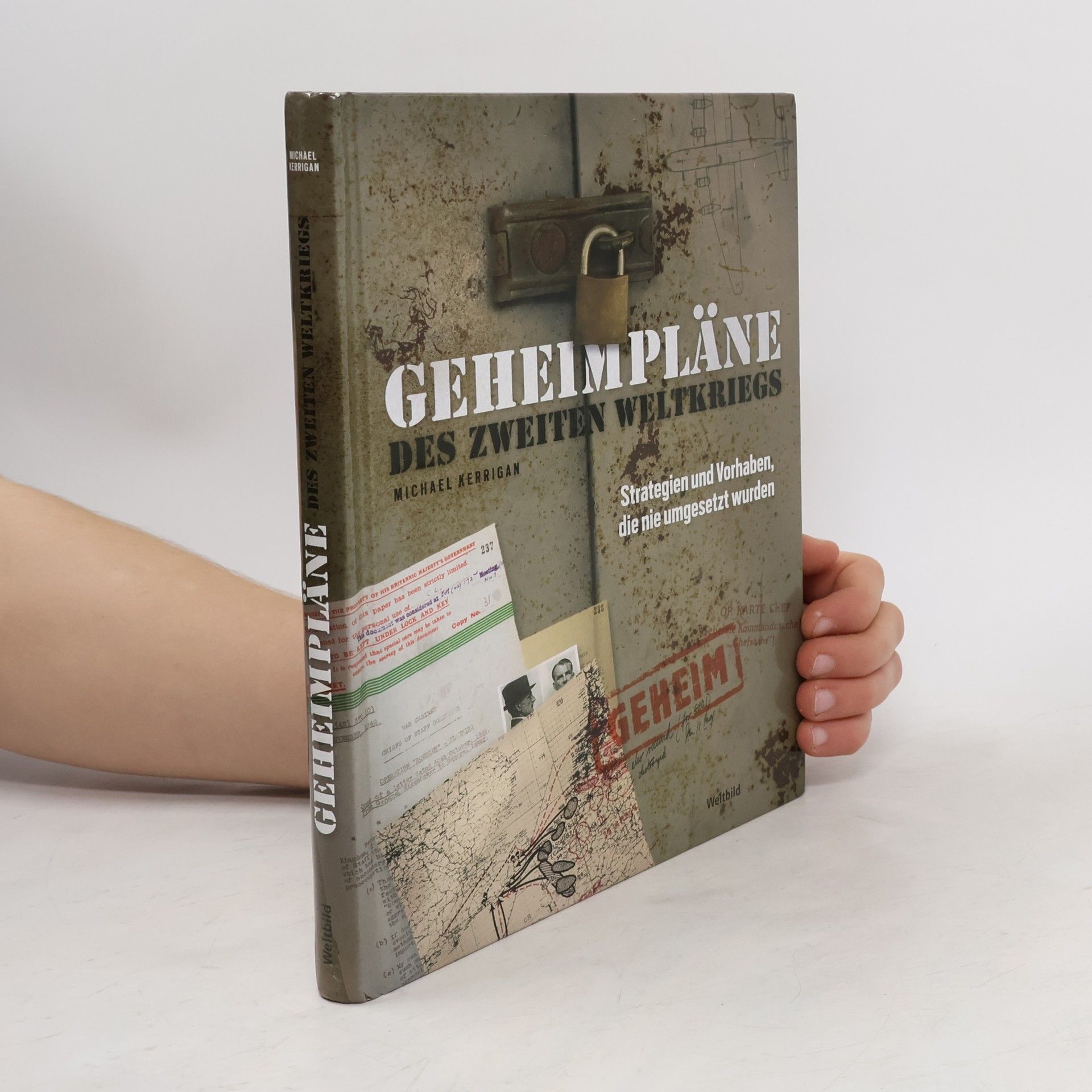 Michael Kerrigan Geheimpläne des Zweiten Weltkriegs