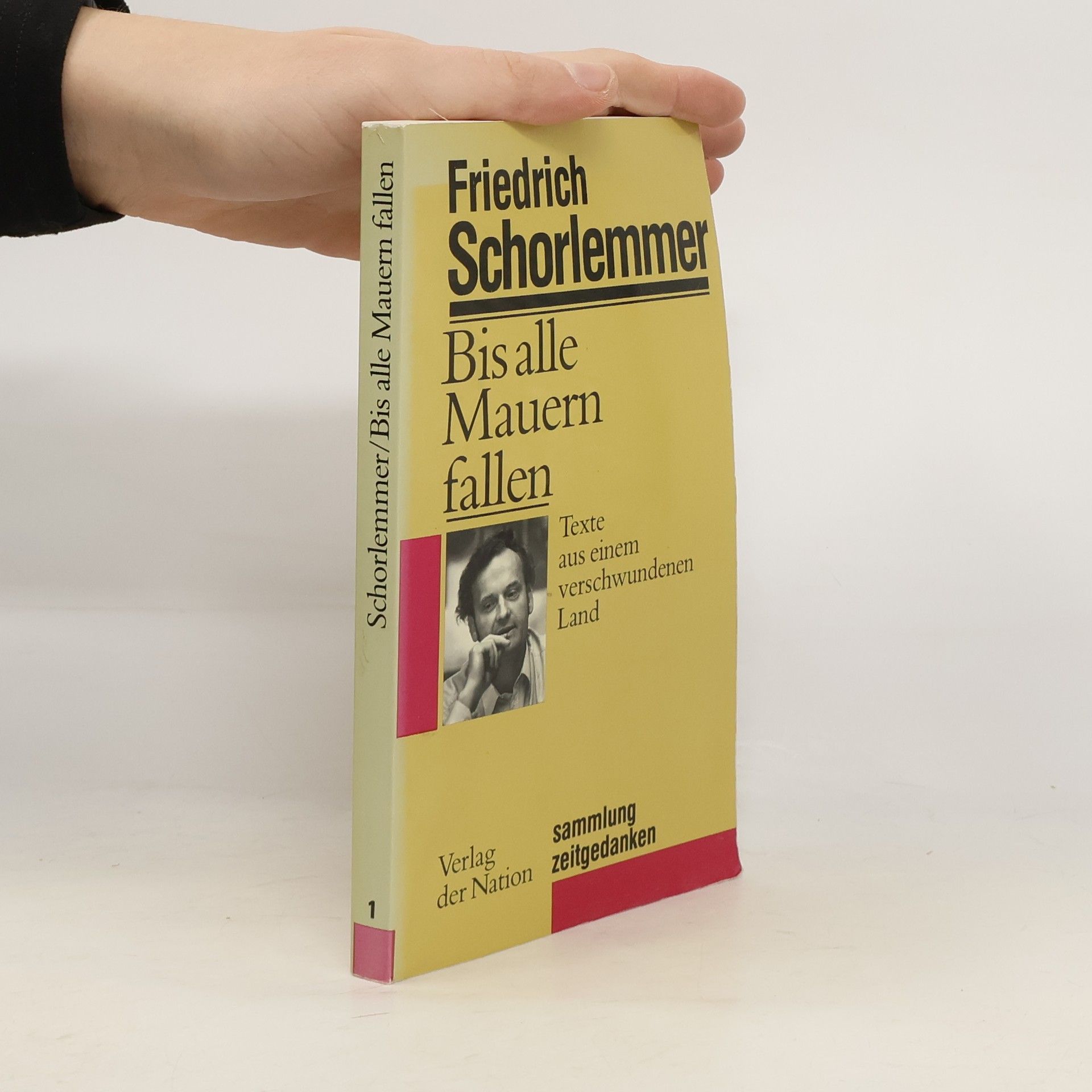 Friedrich Schorlemmer Sammlung Zeitgedanken - 1: Bis alle Mauern fallen