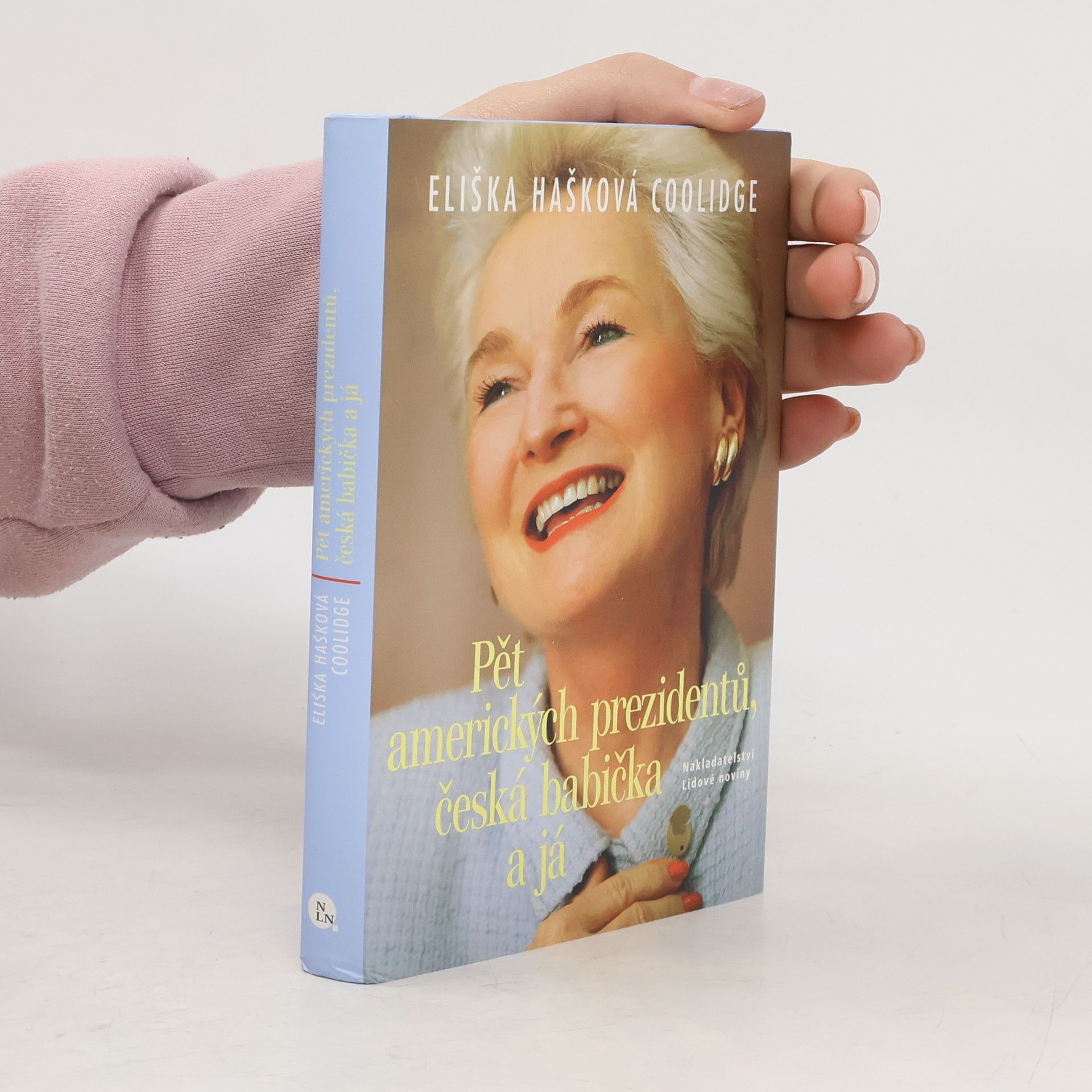 Eliška Hašková Coolidge Pět amerických prezidentů, česká babička a já