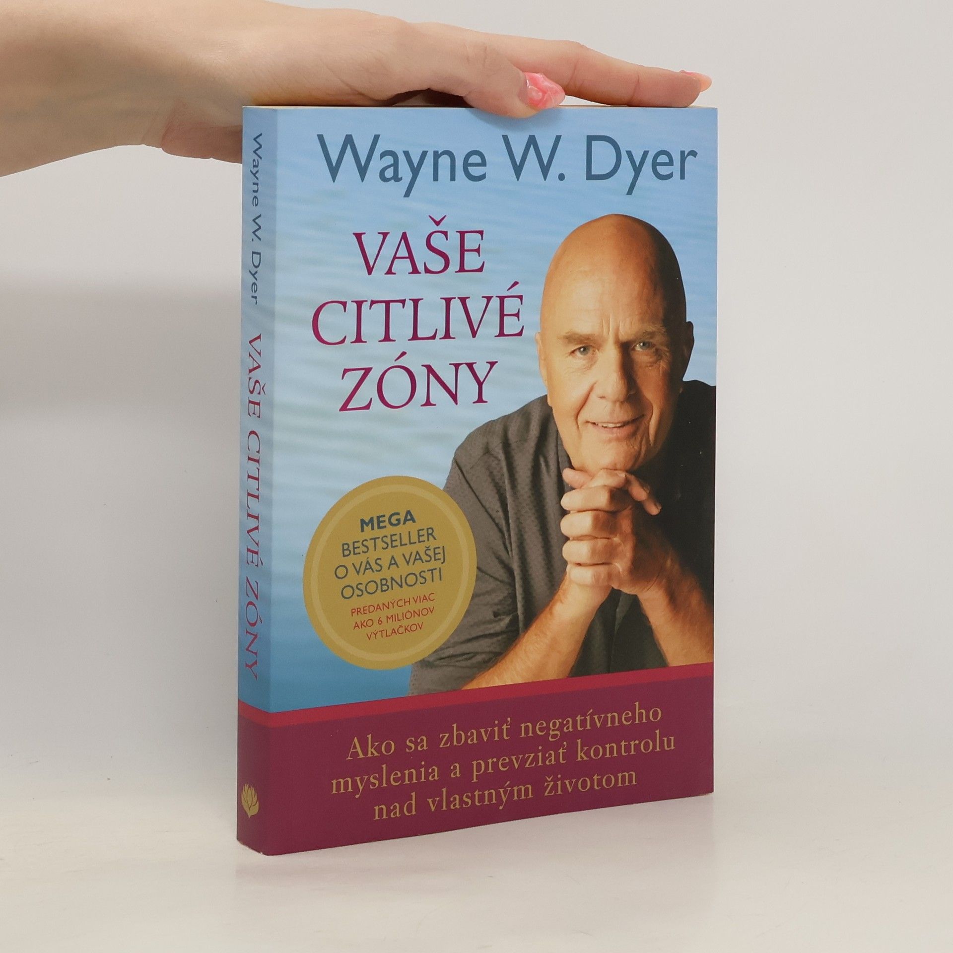Wayne Dyer Vaše citlivé zóny