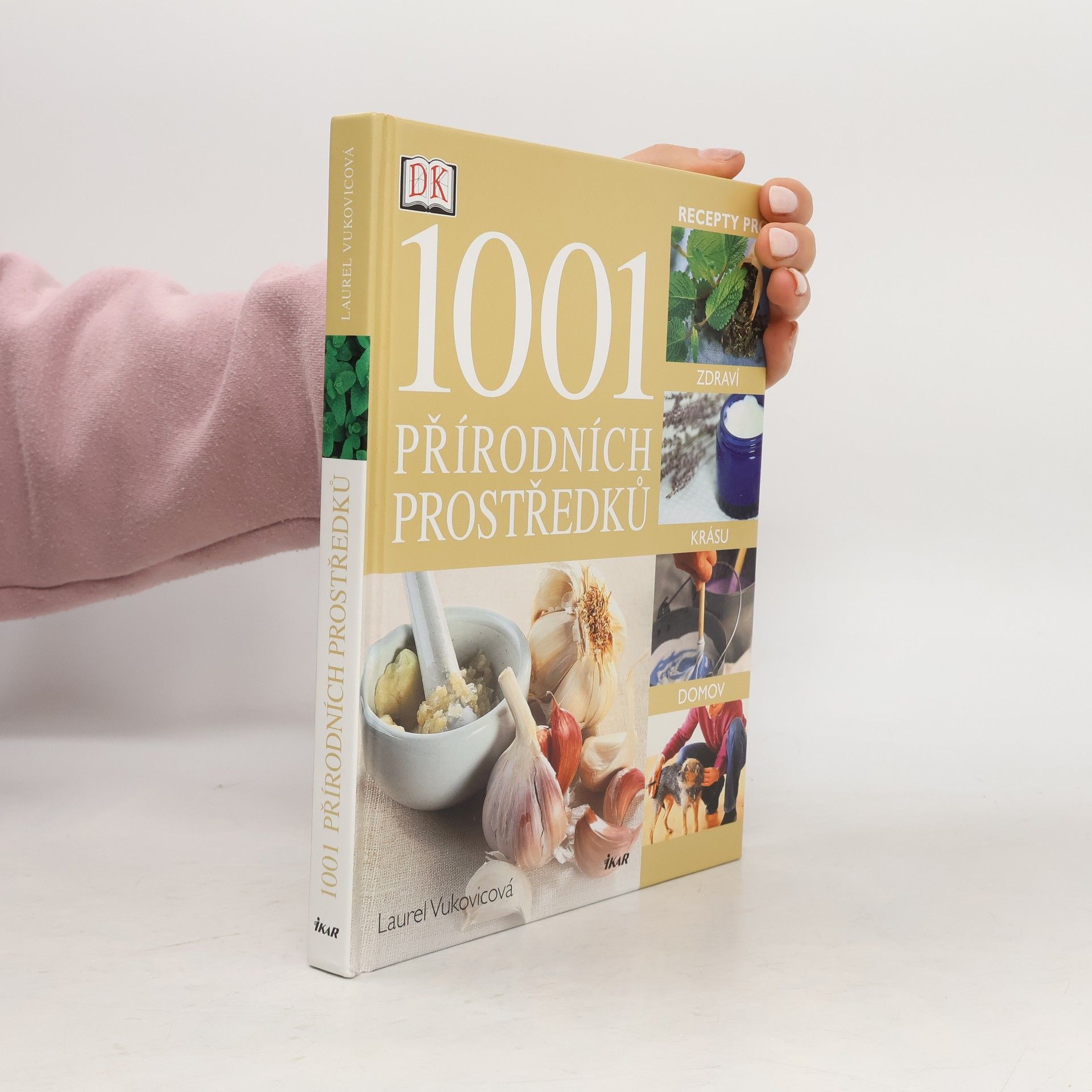 Laurel Vukovic 1001 přírodních prostředků : [recepty pro zdraví, krásu, domov]
