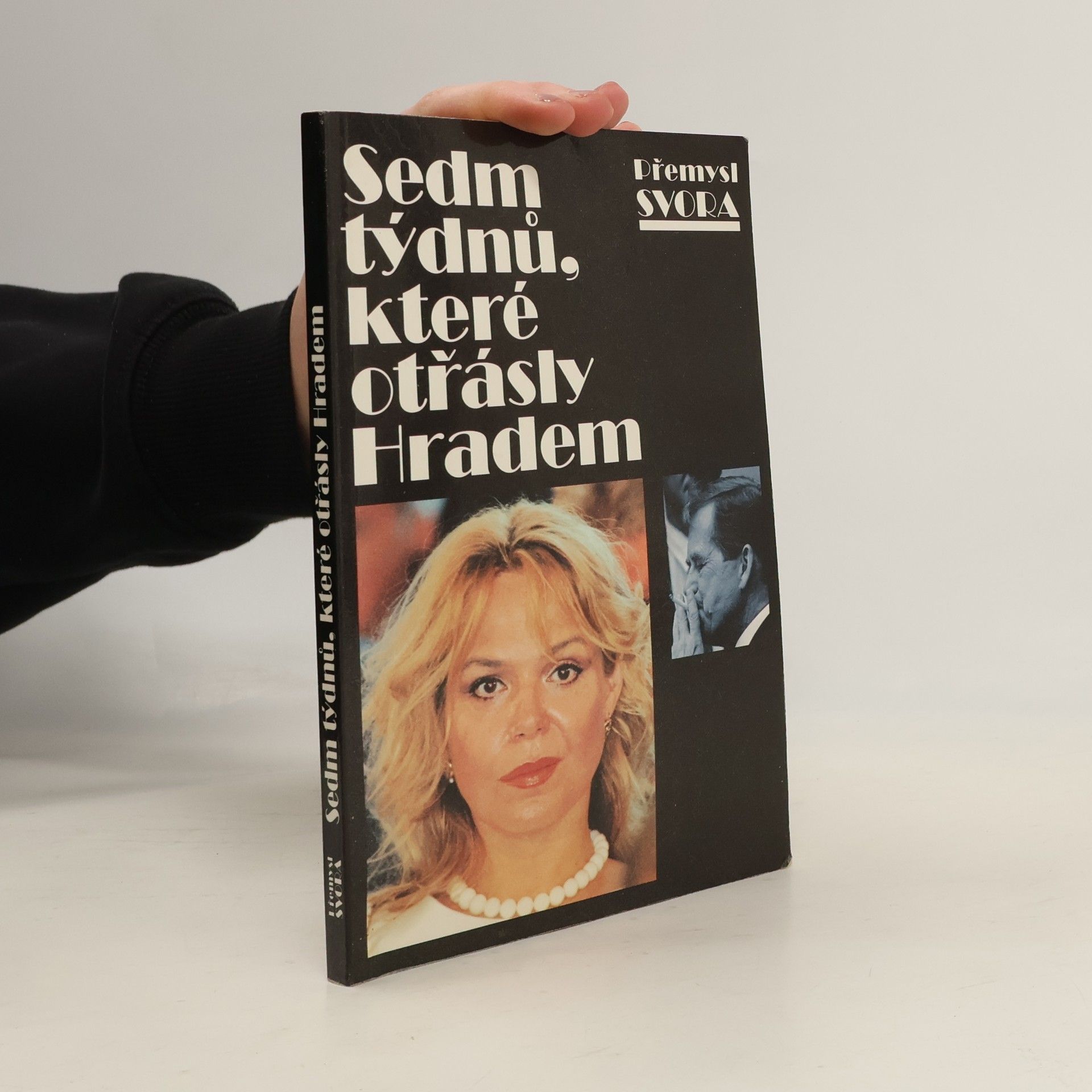 Přemysl Svora Sedm týdnů, které otřásly Hradem