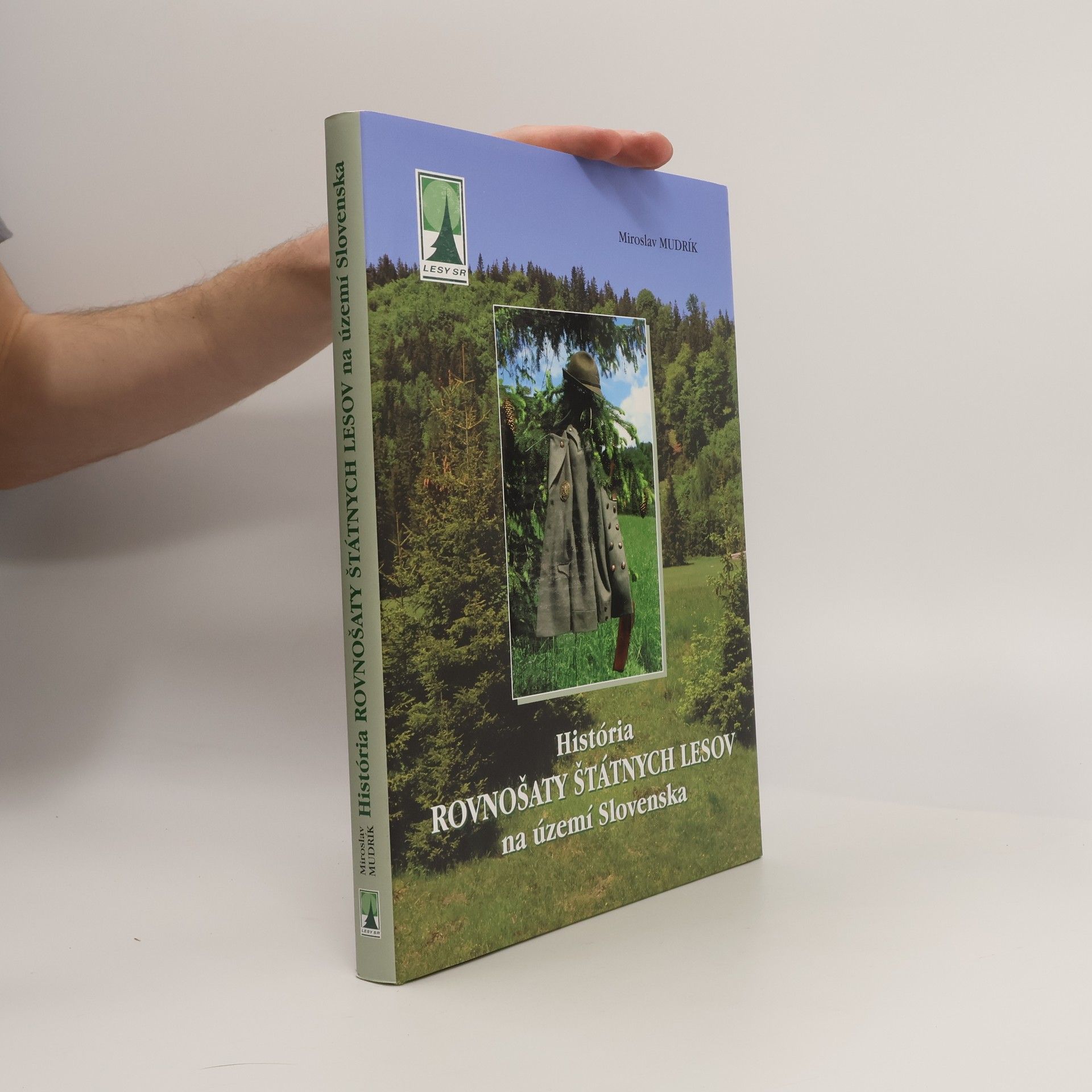 Miroslav Mudrík História rovnošaty štátnych lesov na území Slovenska