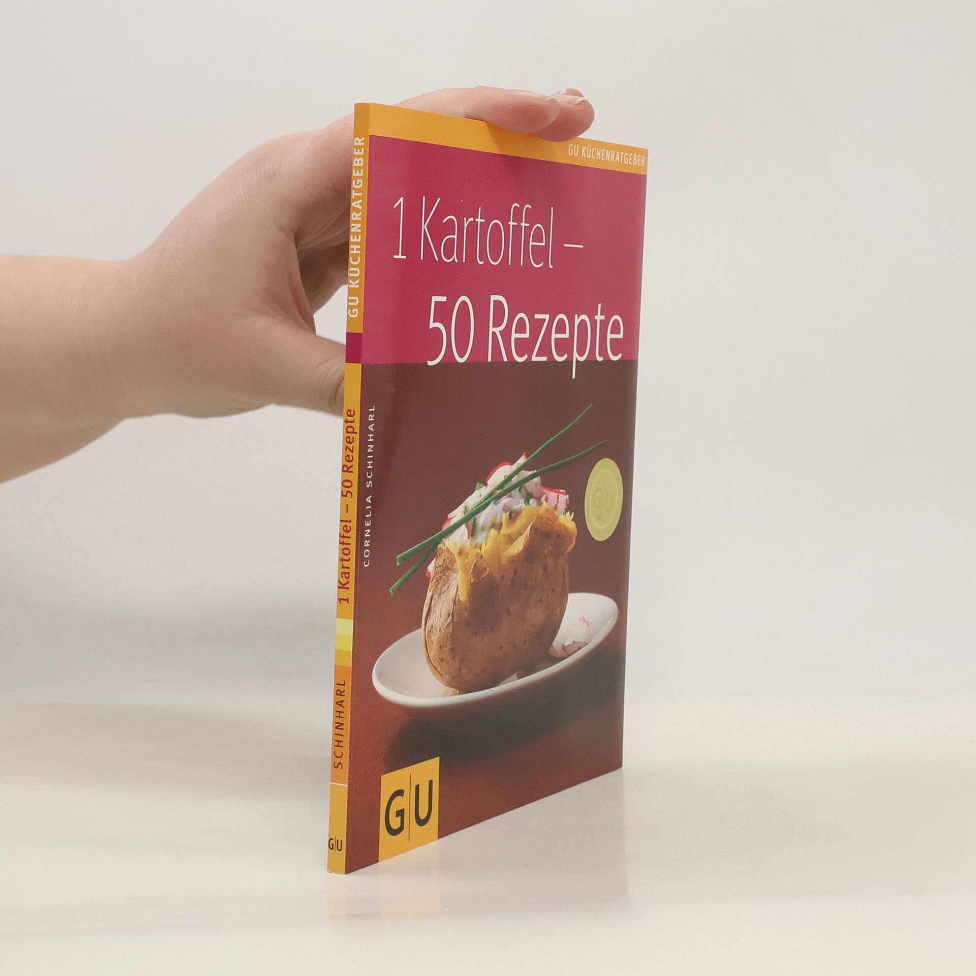 Cornelia Schinharl 1 Kartoffel - 50 Rezepte