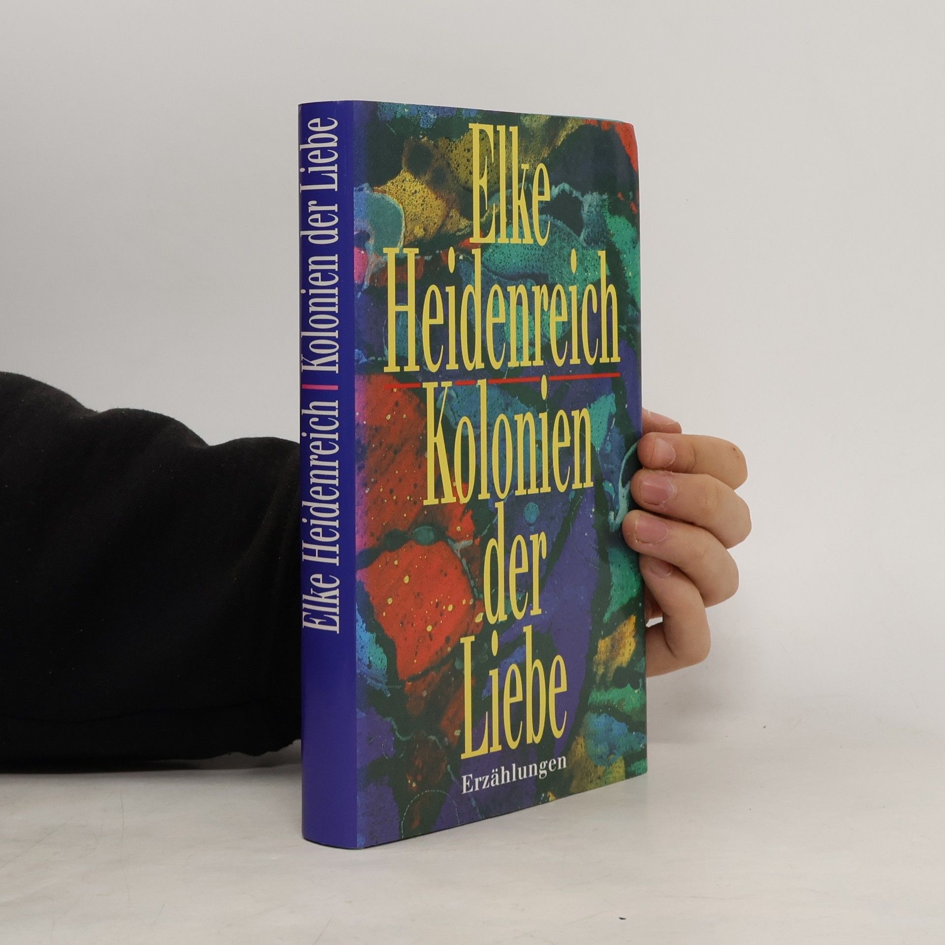 Elke Heidenreich Kolonien der Liebe