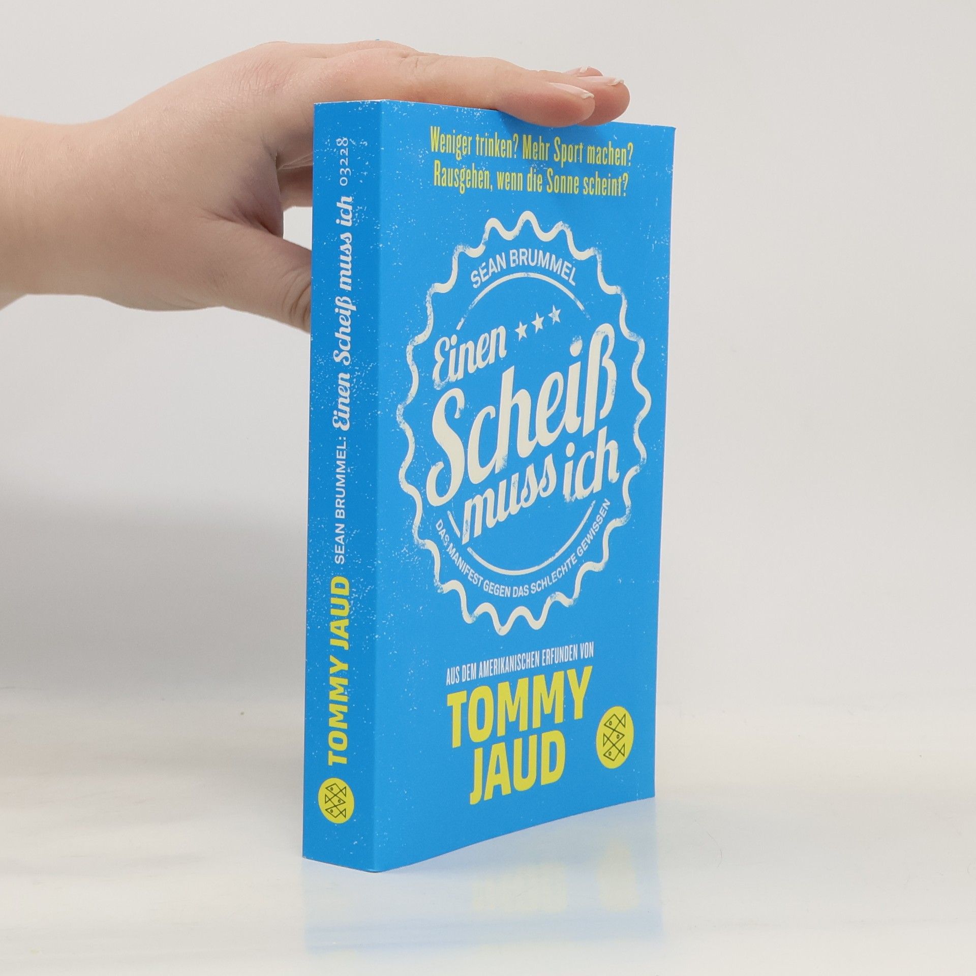 Tommy Jaud Sean Brummel: Einen Scheiß muss ich