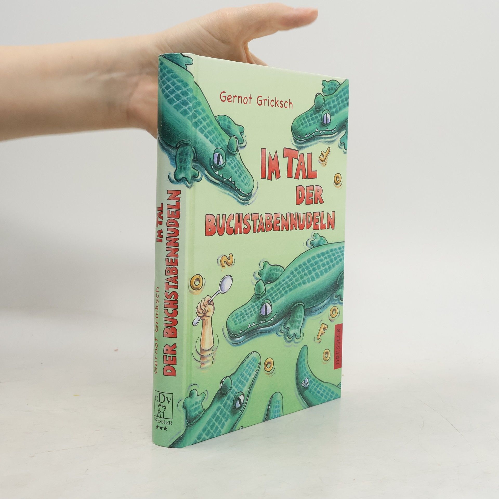 Gernot Gricksch Im Tal der Buchstabennudeln