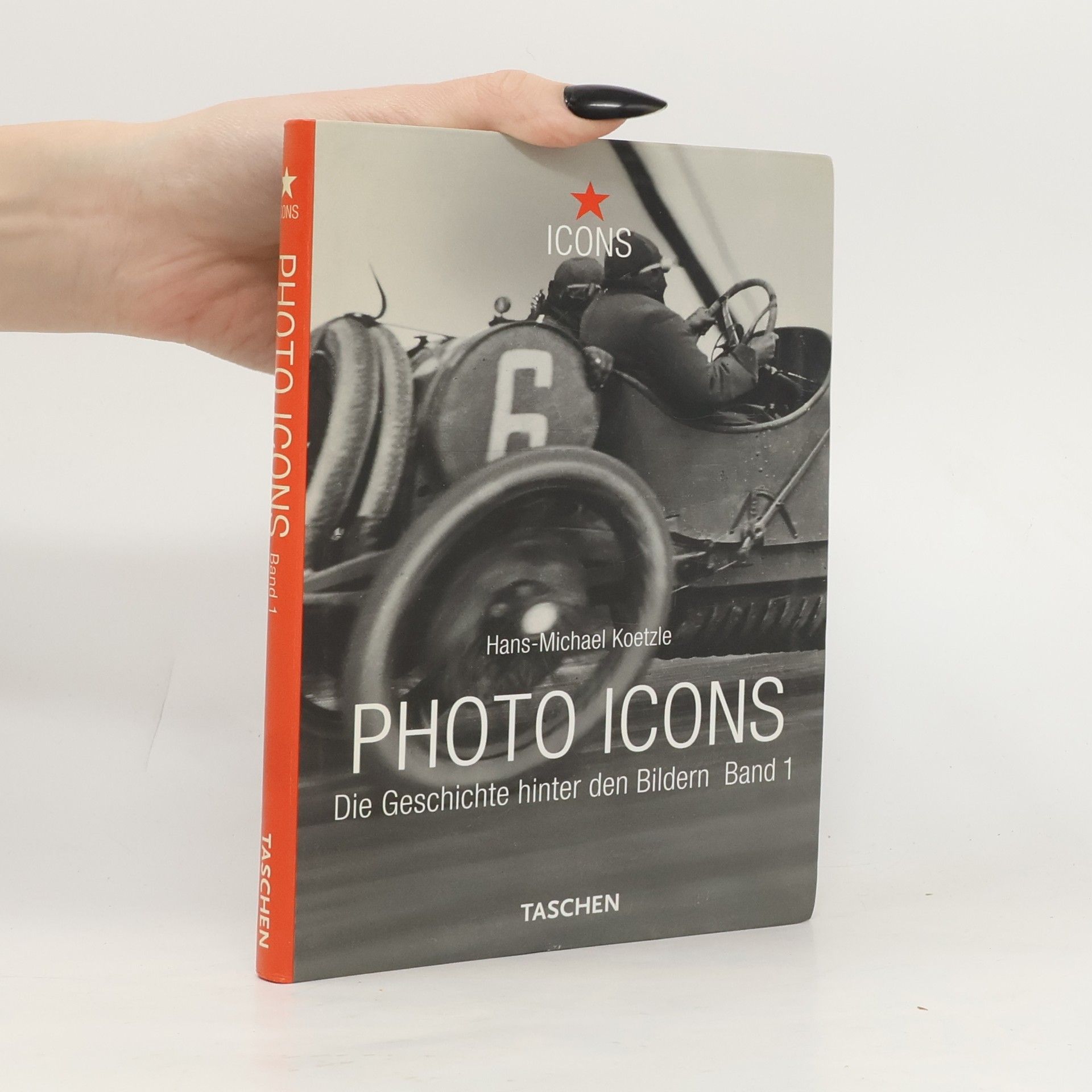 Photo Icons. Die Geschichte hinter den Bildern Band 1