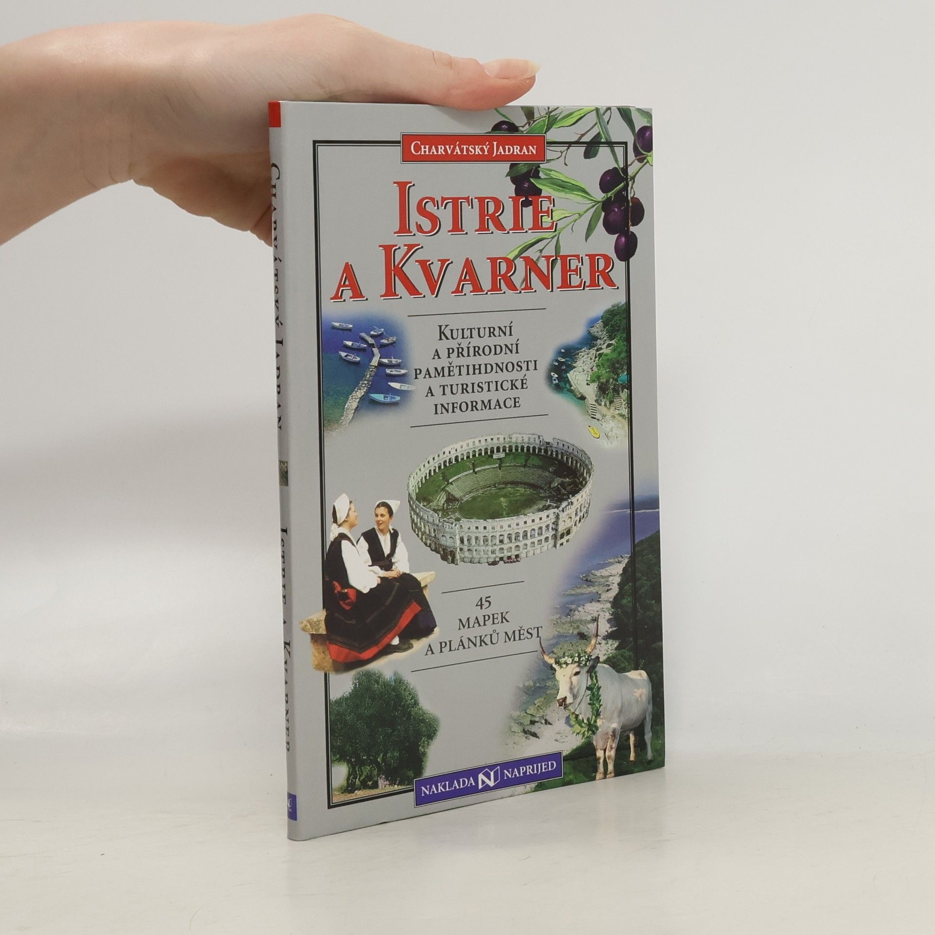 Istrie a Kvarner. Kulturní a přírodní pamětihodnosti.