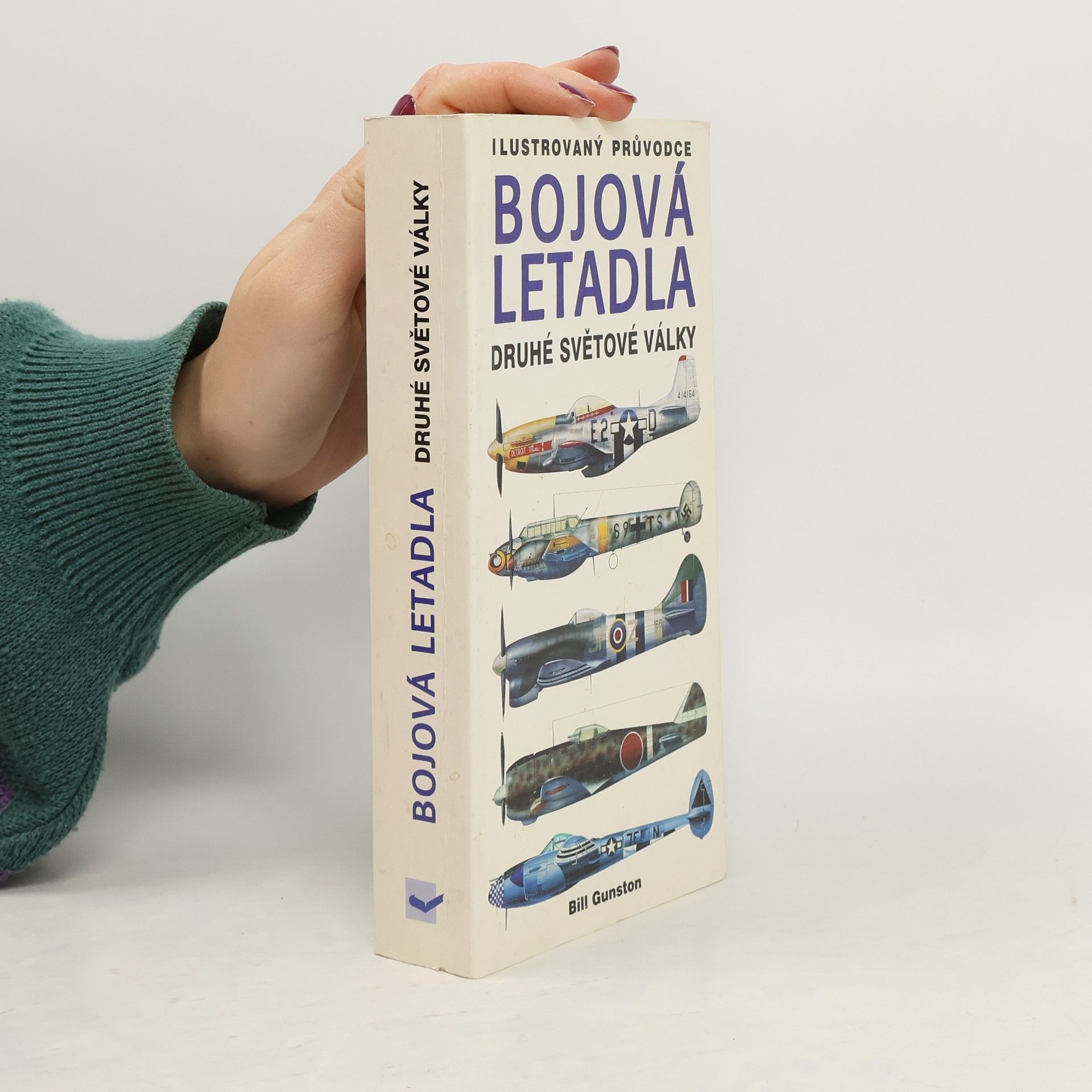 Bill Gunston Bojová letadla druhé světové války