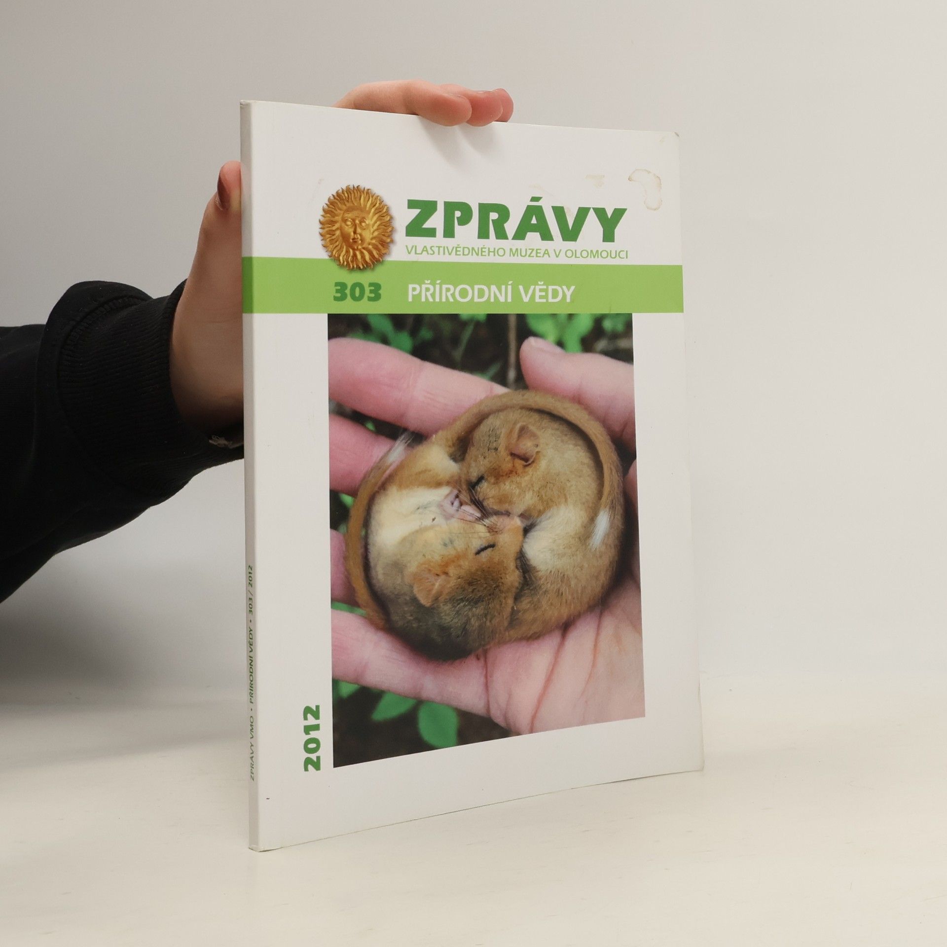 Kolektiv autorů Zprávy Vlastivědného muzea v Olomouci. 303 Přírodní vědy