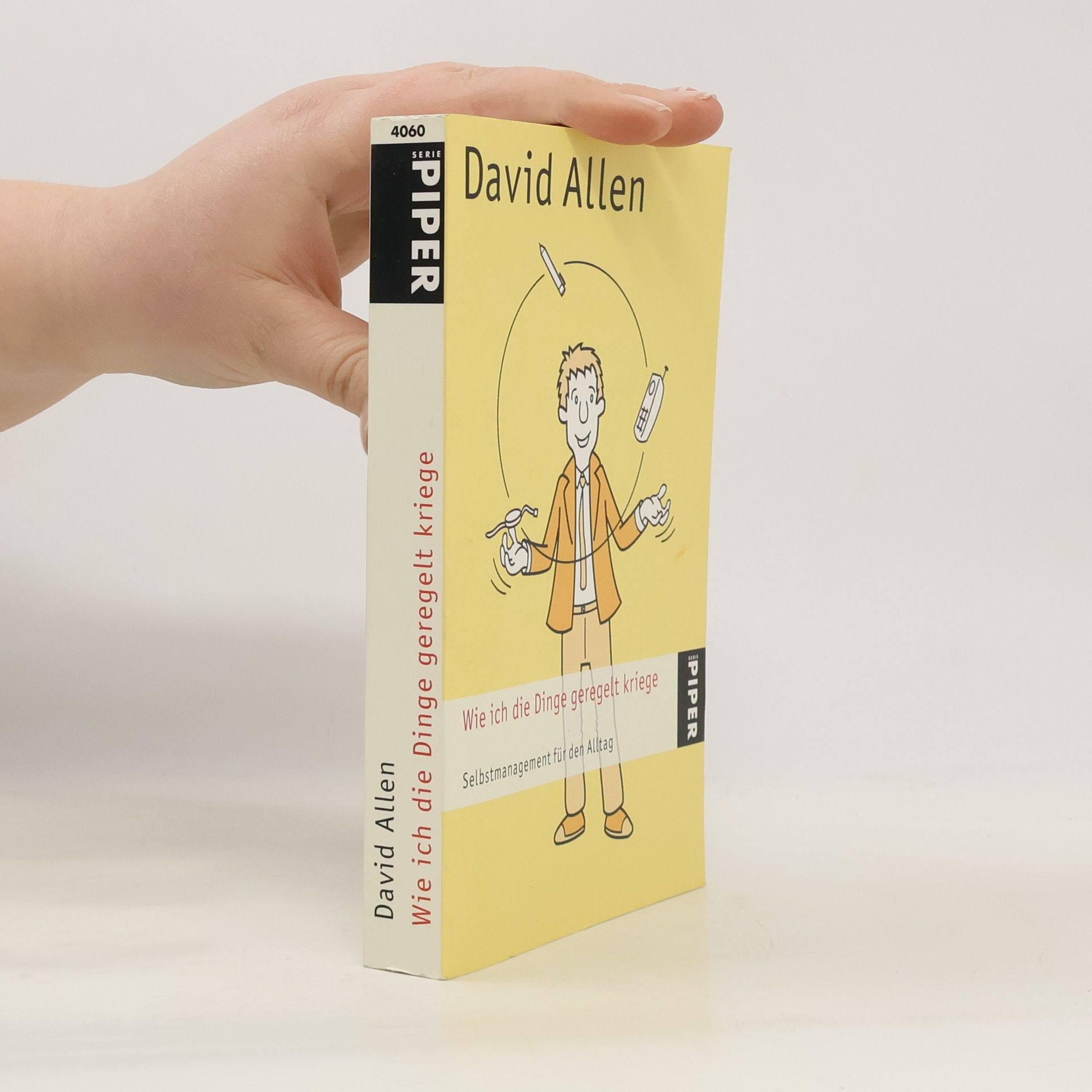 David Allen Wie ich die Dinge geregelt kriege.