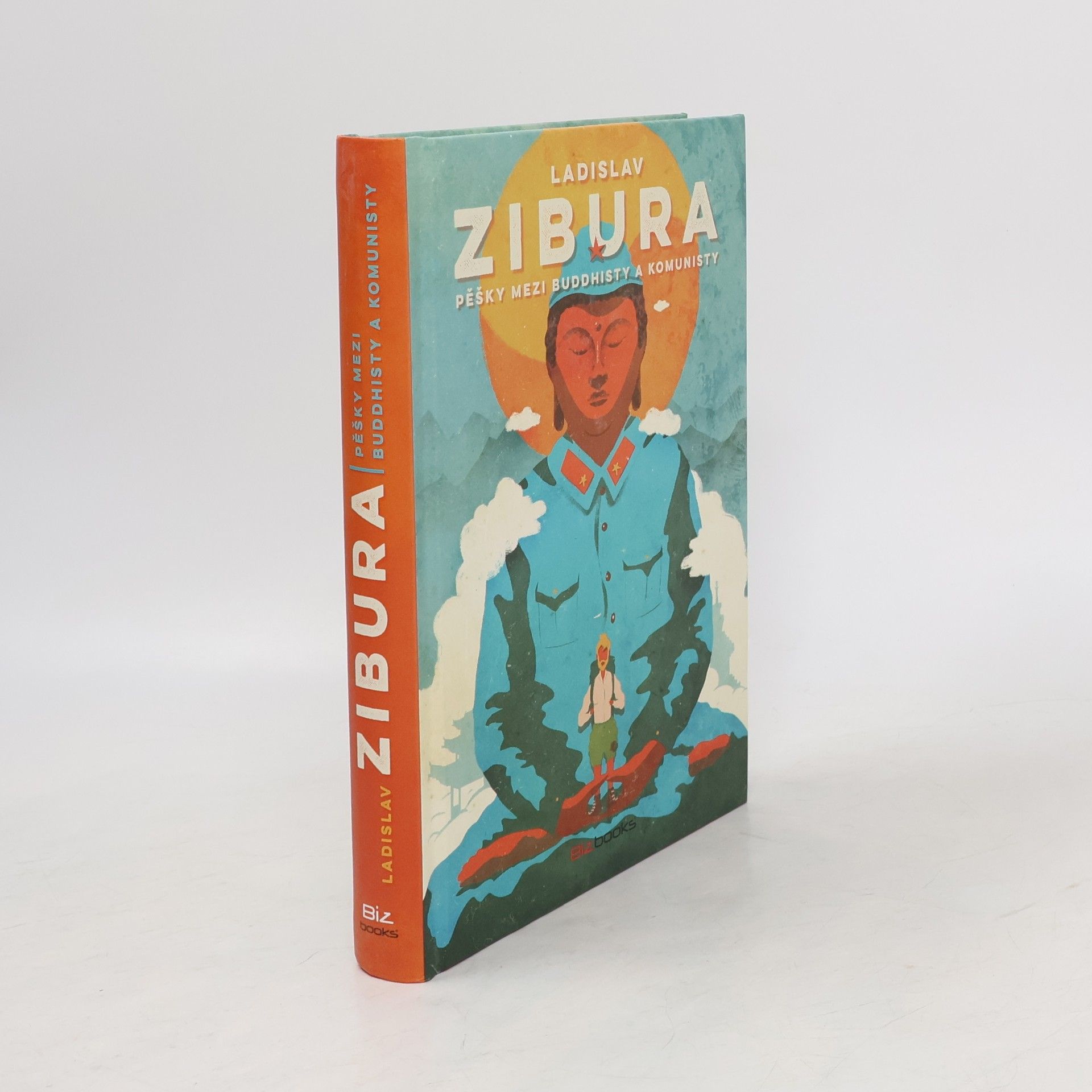 Ladislav Zibura Pěšky mezi buddhisty a komunisty