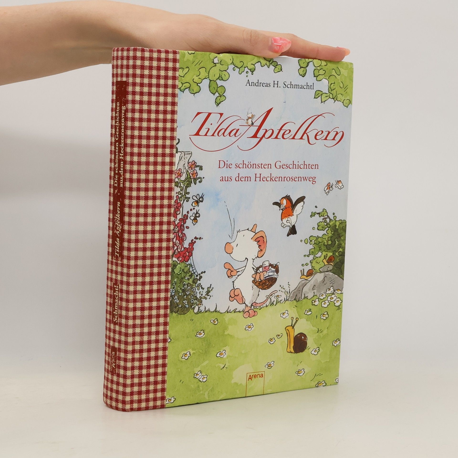 Schmachtl Andreas H. Tilda Apfelkern - die schönsten Geschichten aus dem Heckenrosenweg