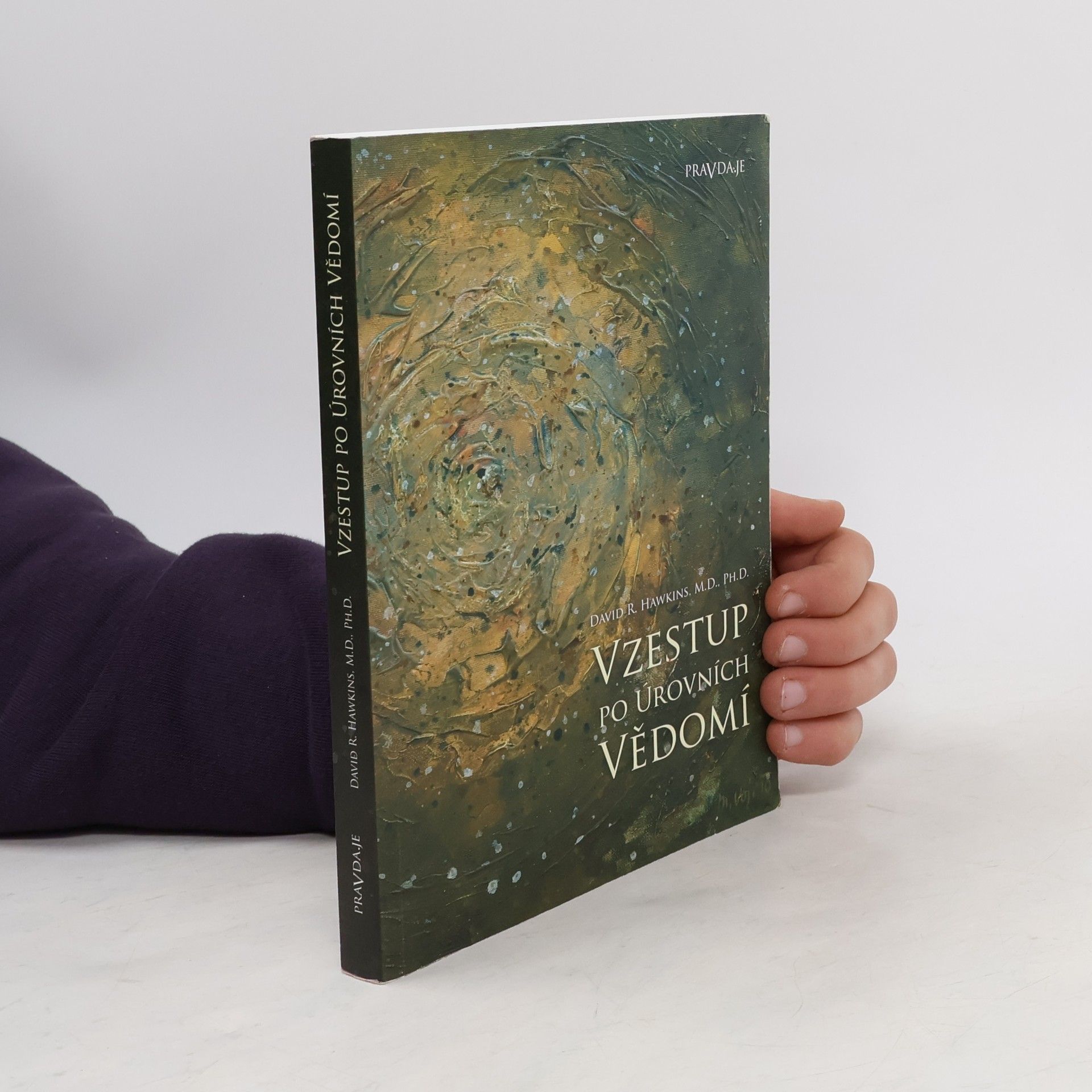 David R. Hawkins Vzestup po úrovních vědomí. Schody k osvícení