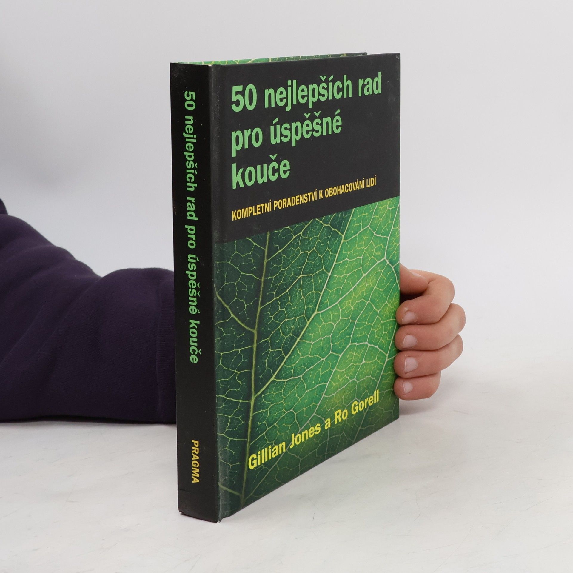 Gillian Jones 50 nejlepších rad pro úspěšné kouče: kompletní poradenství k obohacování lidí