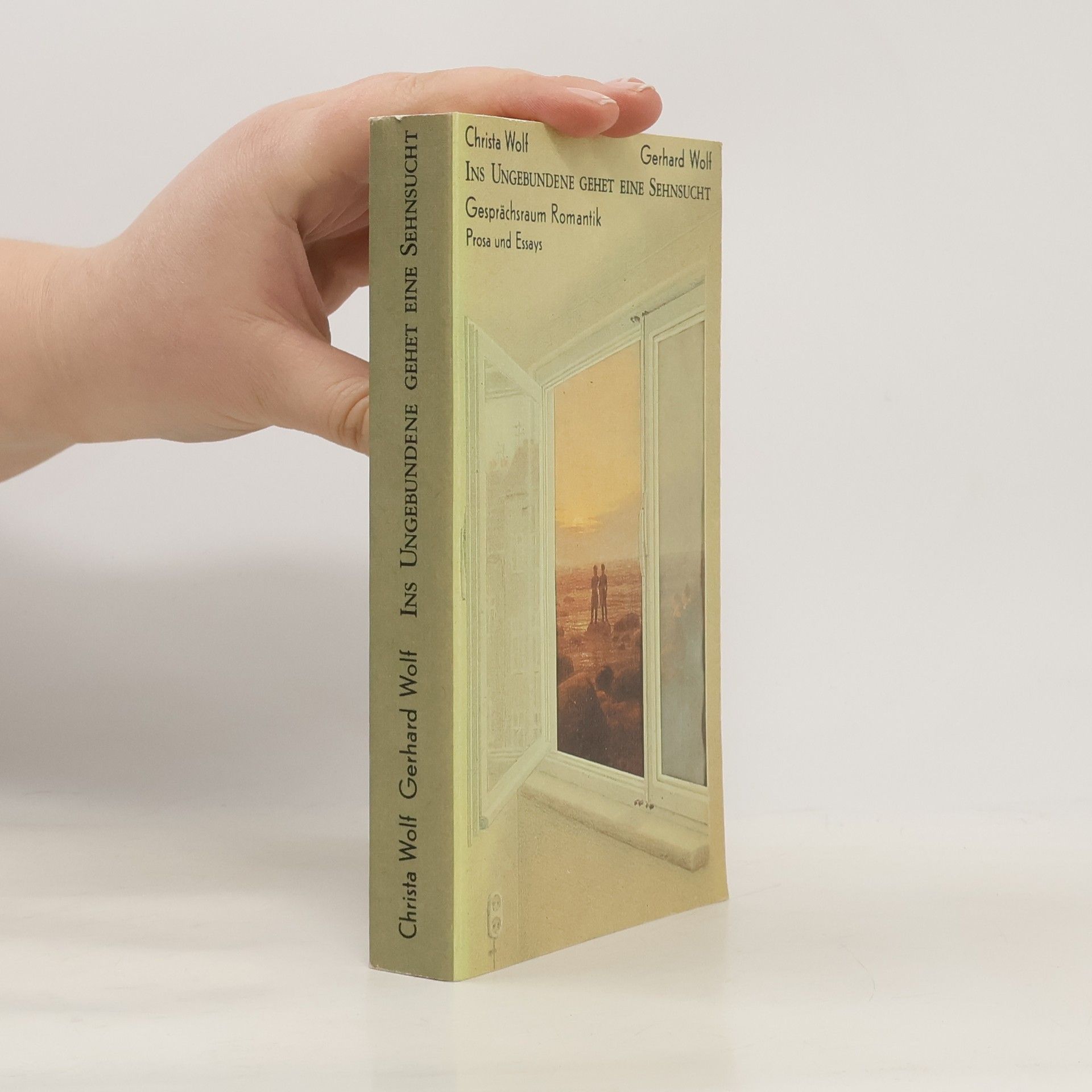 Christa Wolf Ins Ungebundene gehet eine Sehnsucht