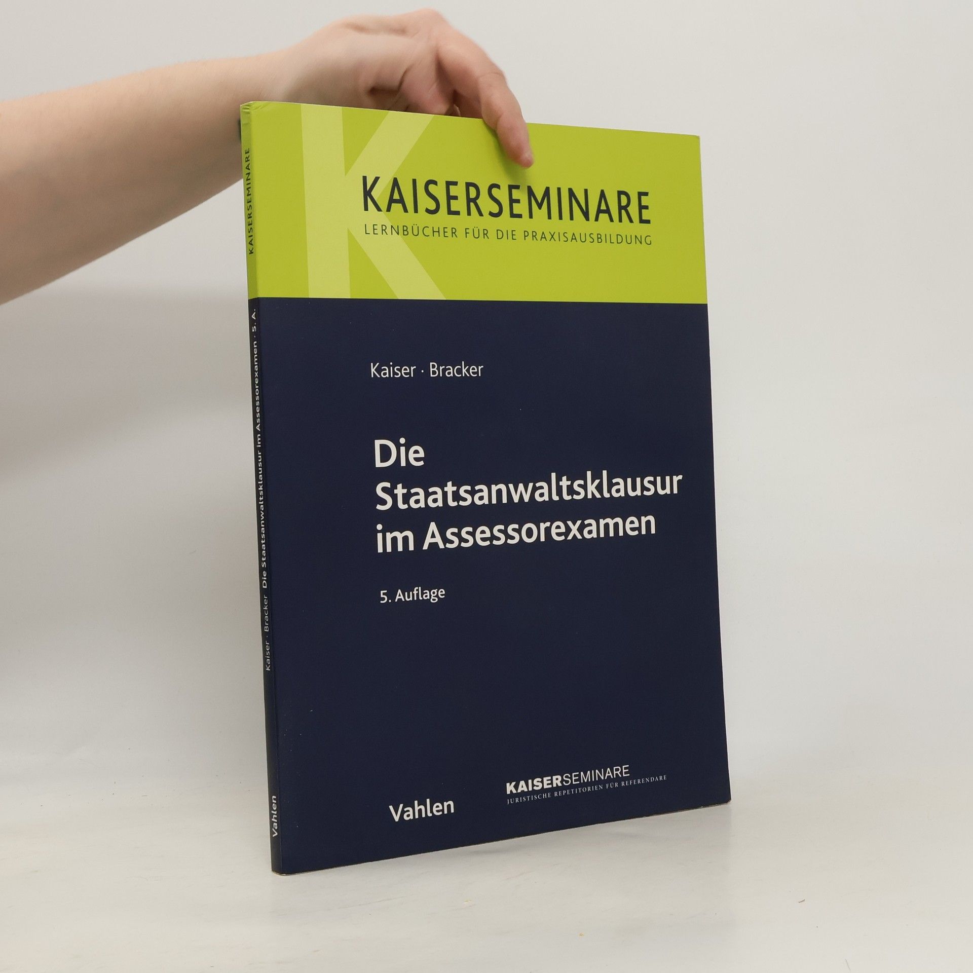 Horst Kaiser Die Staatsanwaltsklausur im Assessorexamen