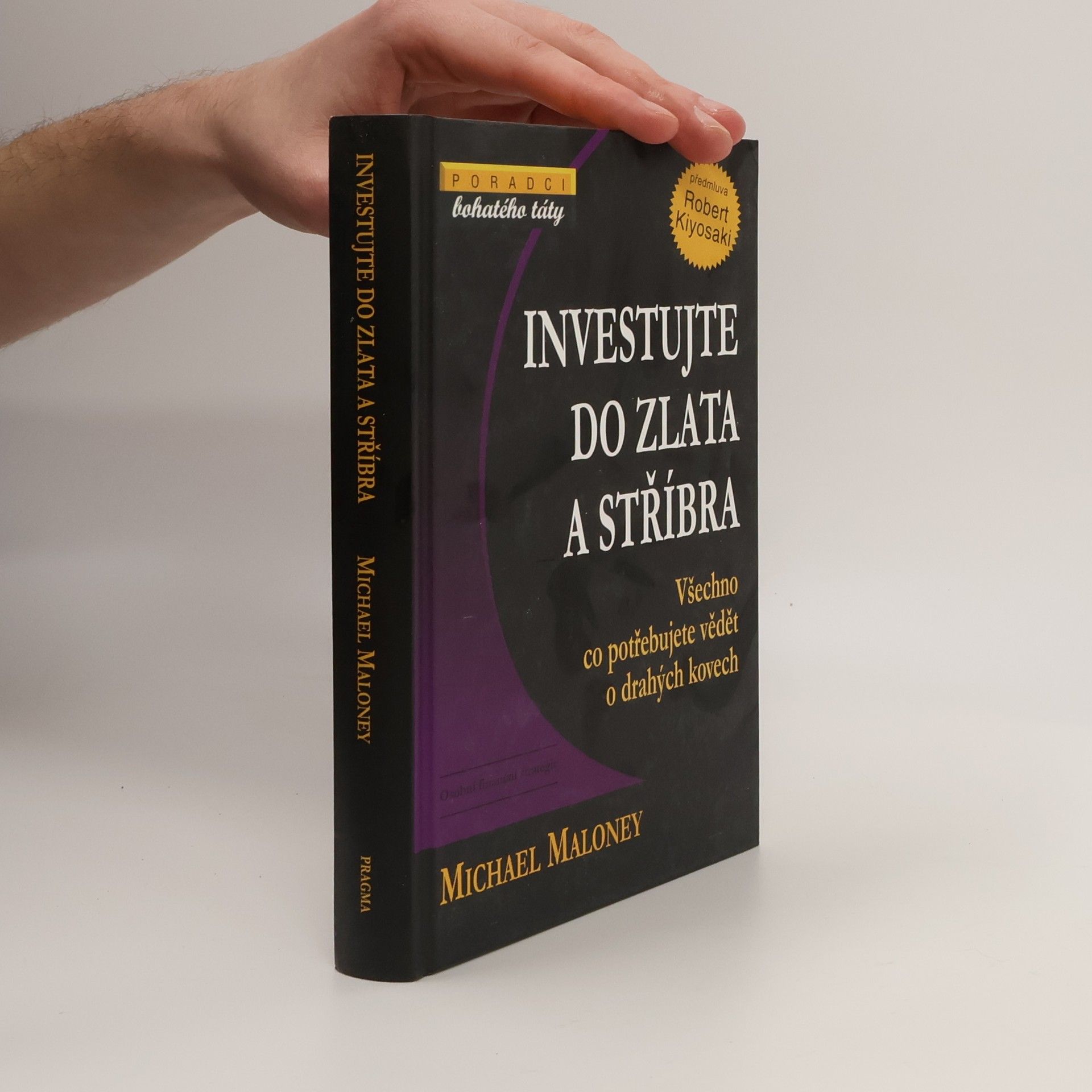 Michael Maloney Investujte do zlata a stříbra