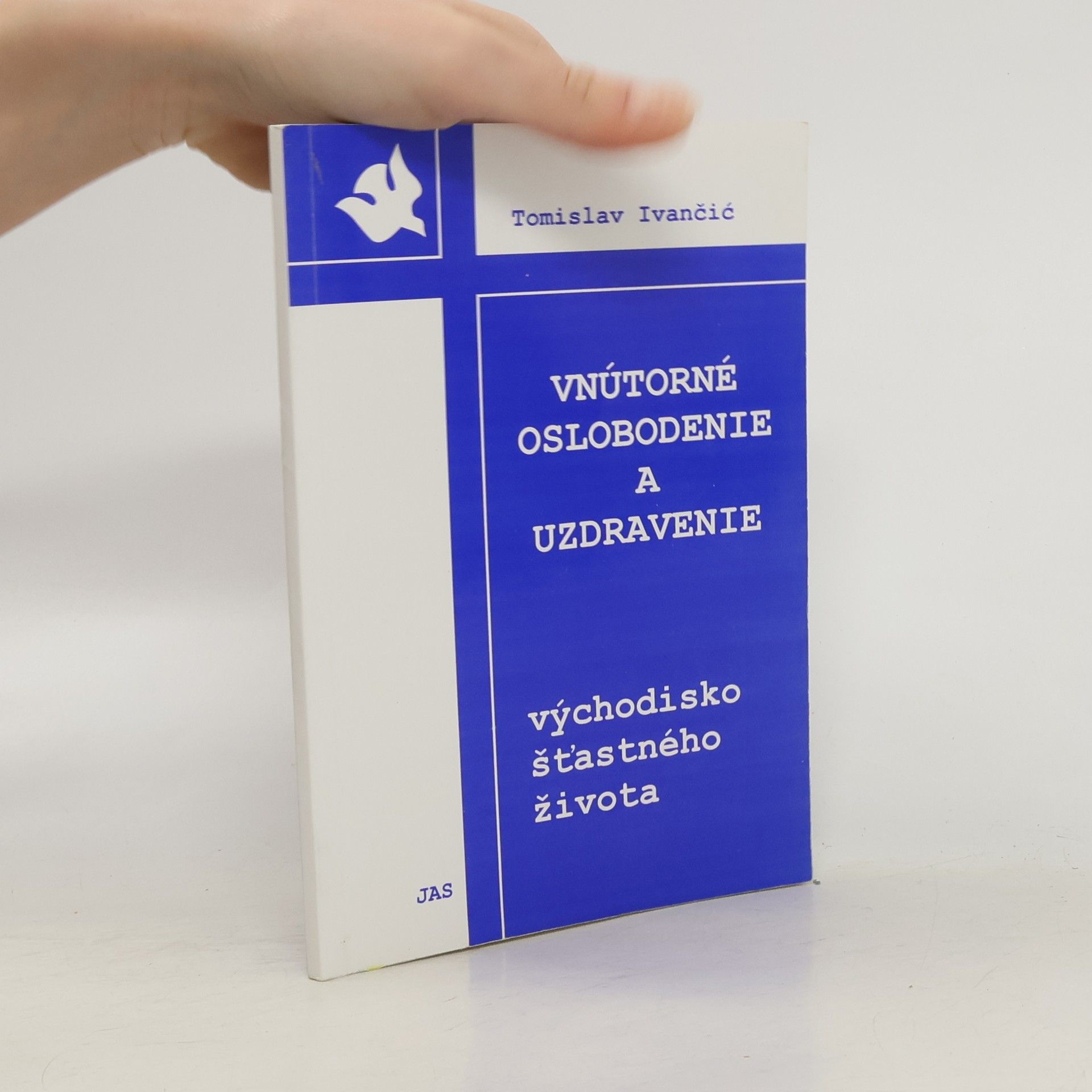 Tomislav Ivančić Vnútorné oslobodenie a uzdravenie