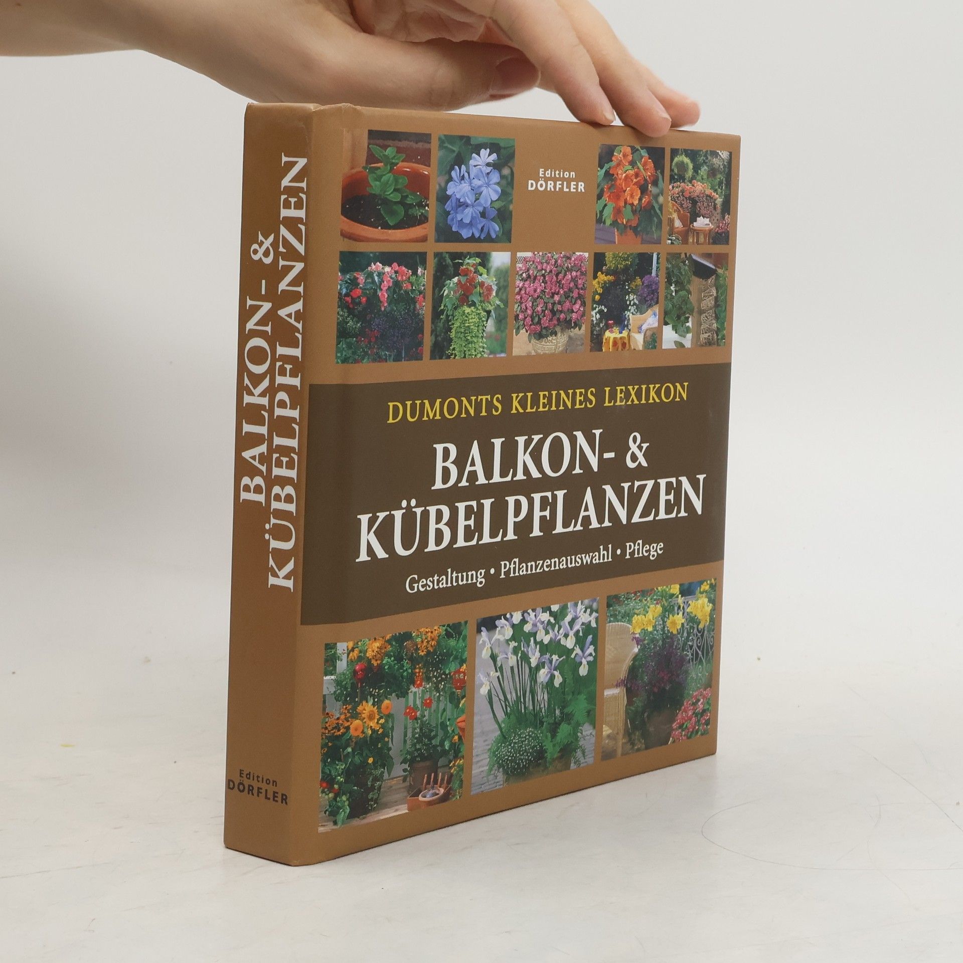 Dumonts kleines Lexikon Balkon- & Kübelpflanzen