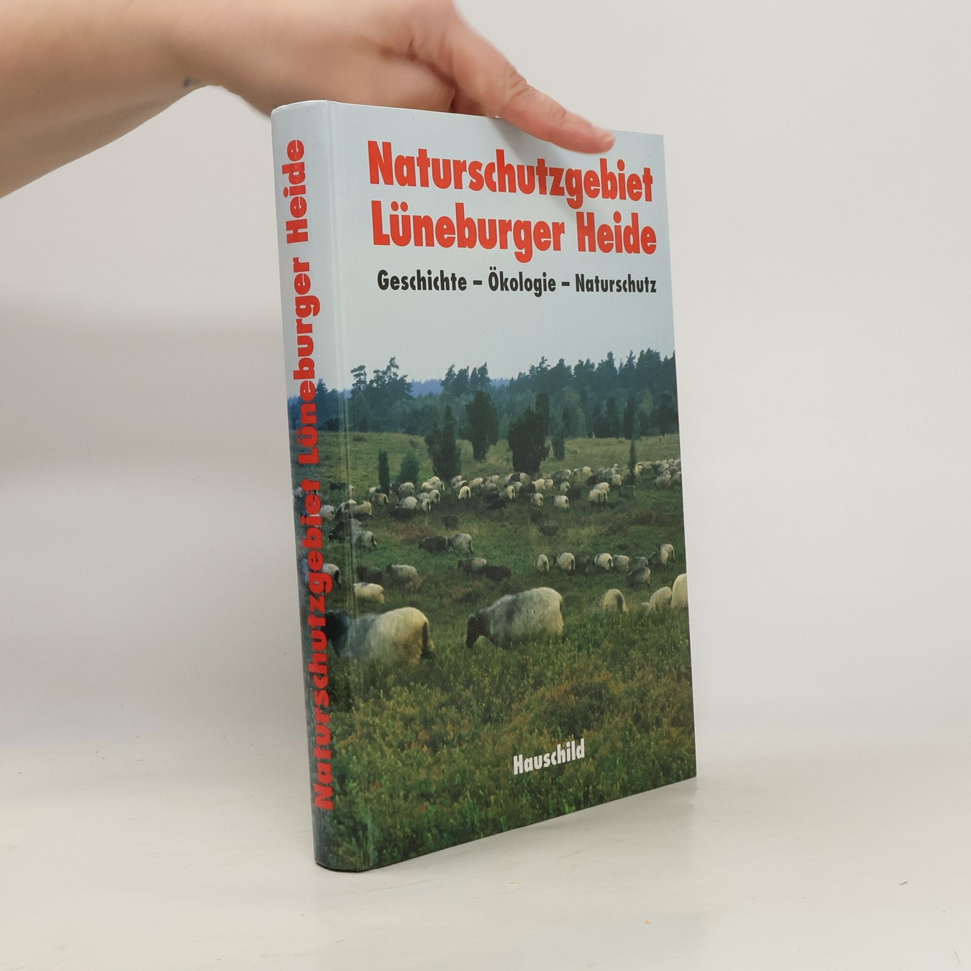 Hermann Cordes Schriftenreihe des Vereins Naturschutzpark e.V.: Naturschutzgebiet Lüneburger Heide