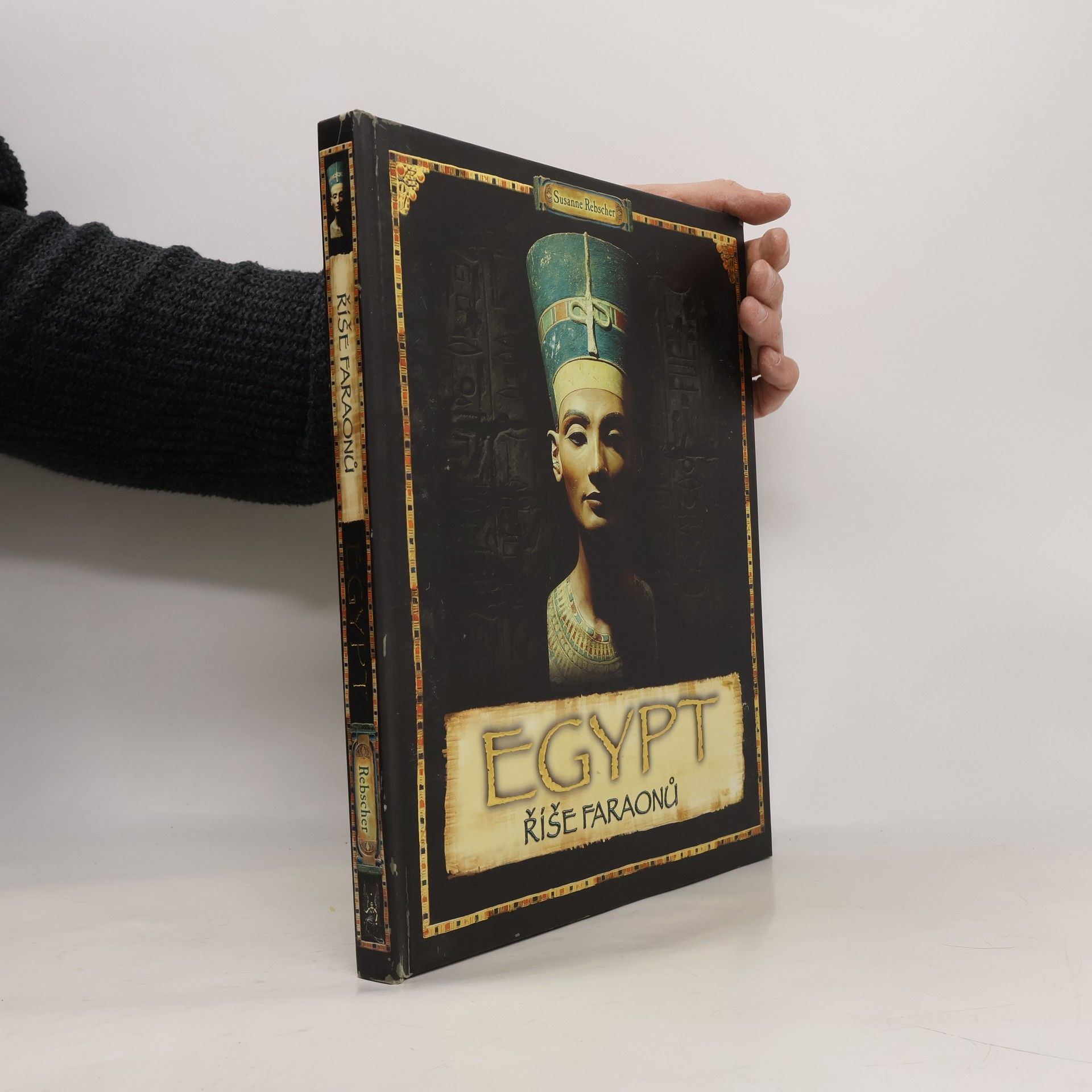 Susanne Rebscher Egypt - říše faraonů