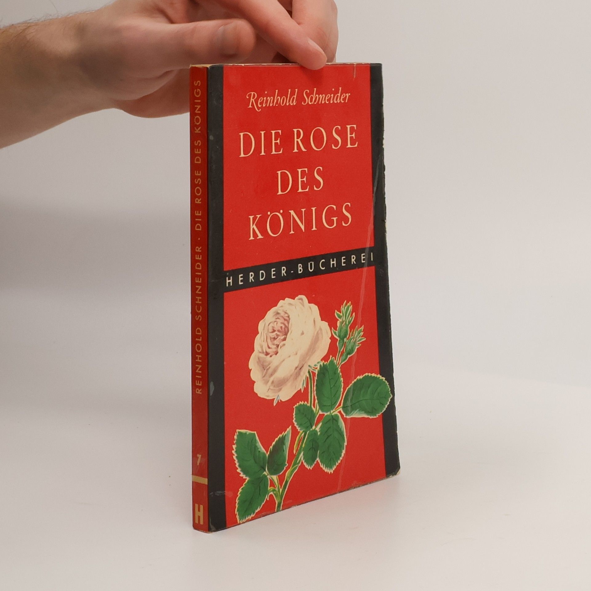Reinhold Schneider Die Rose des Königs
